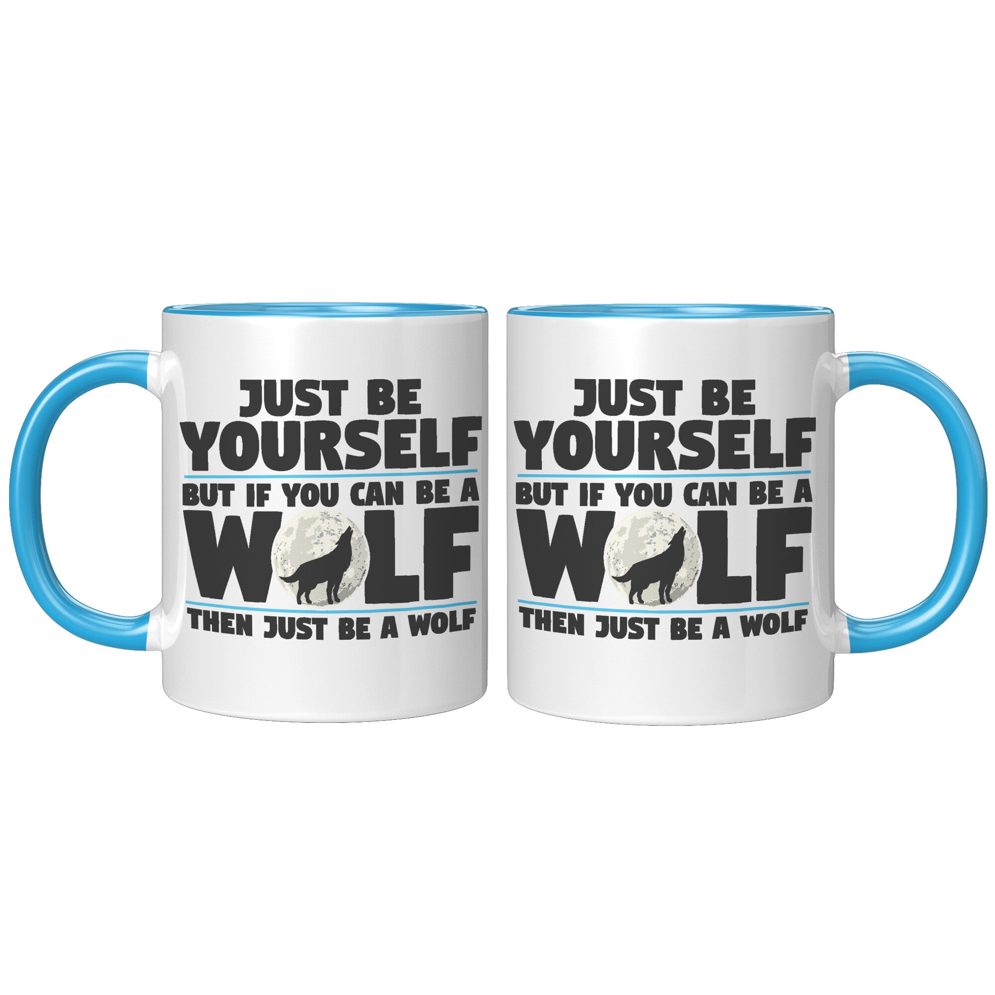 11oz Accent Mug - Just Be Yourself Wolf