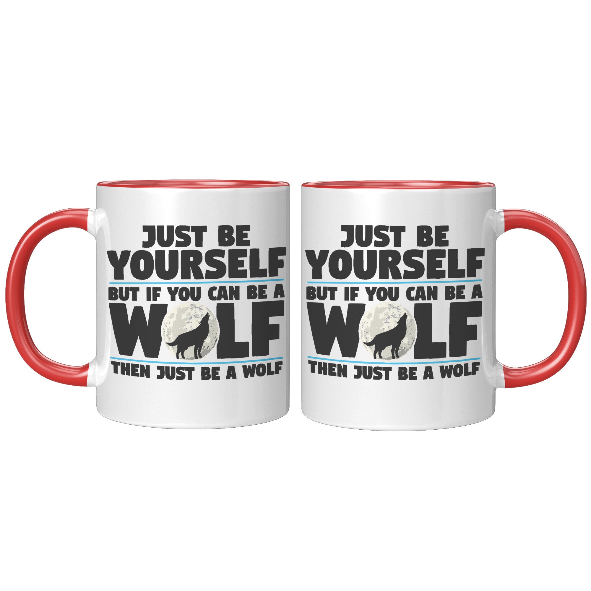 11oz Accent Mug - Just Be Yourself Wolf