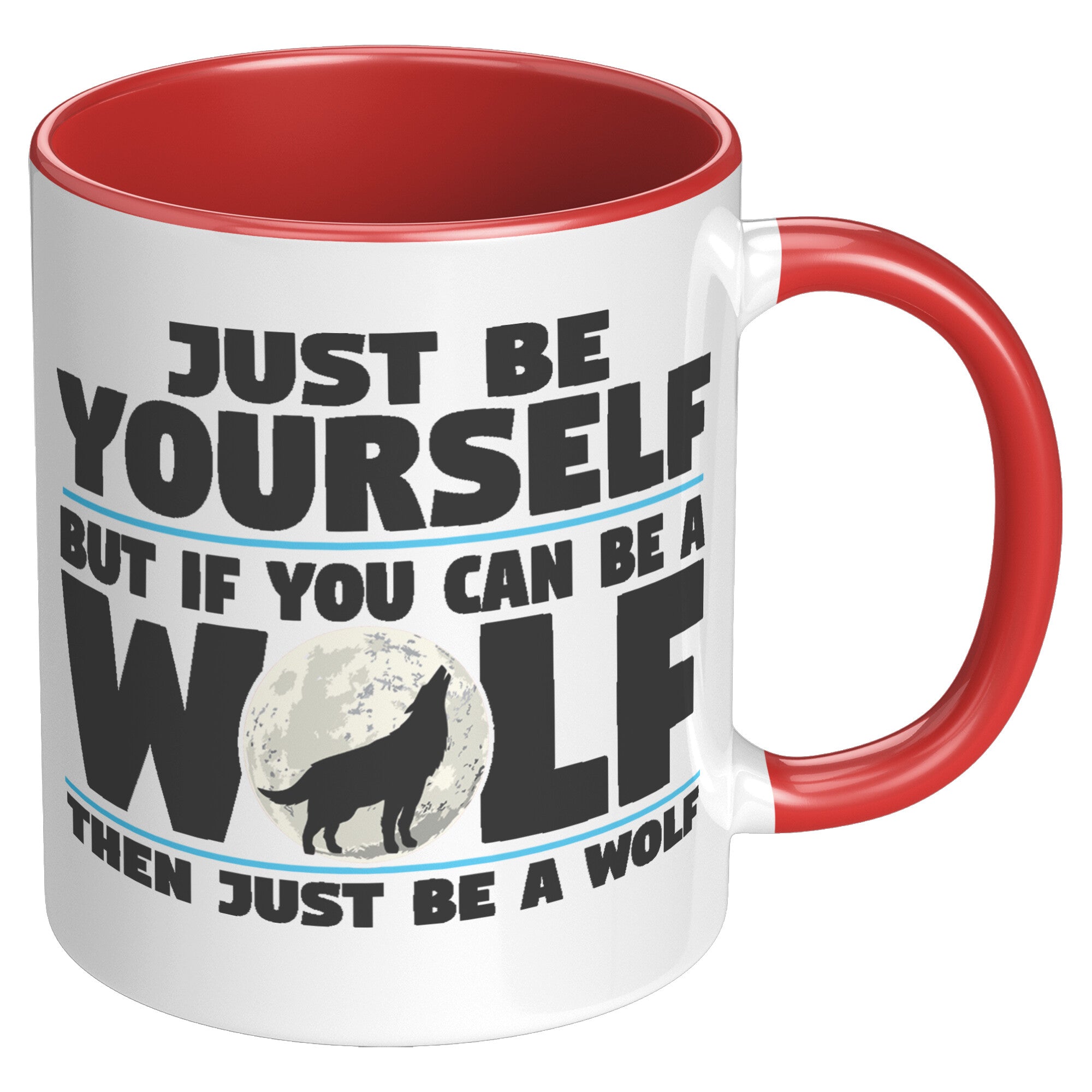 11oz Accent Mug - Just Be Yourself Wolf