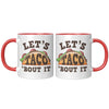 11oz Accent Mug - Let's Taco Bout It