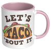 11oz Accent Mug - Let's Taco Bout It