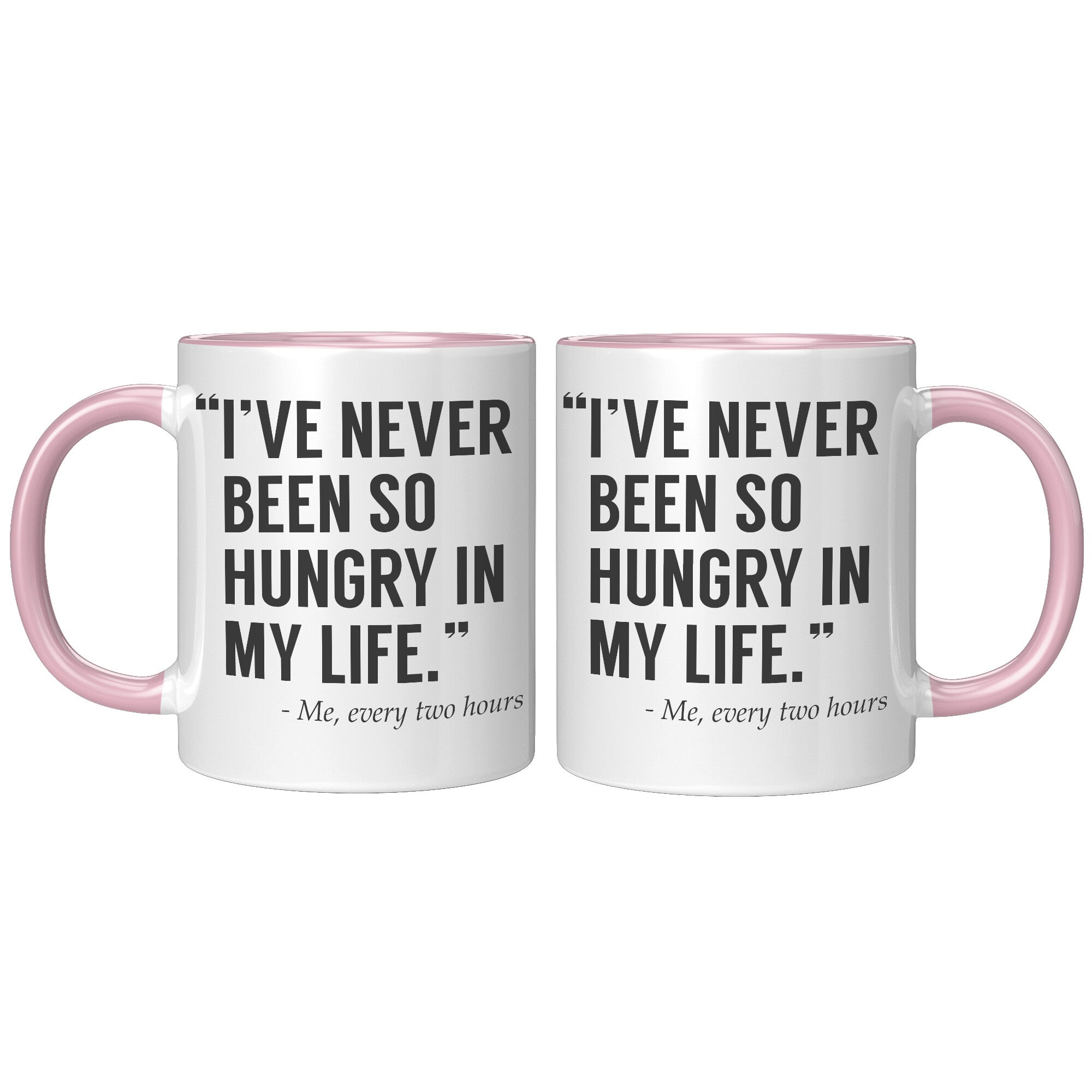 11oz Accent Mug - Never Been So Hungry