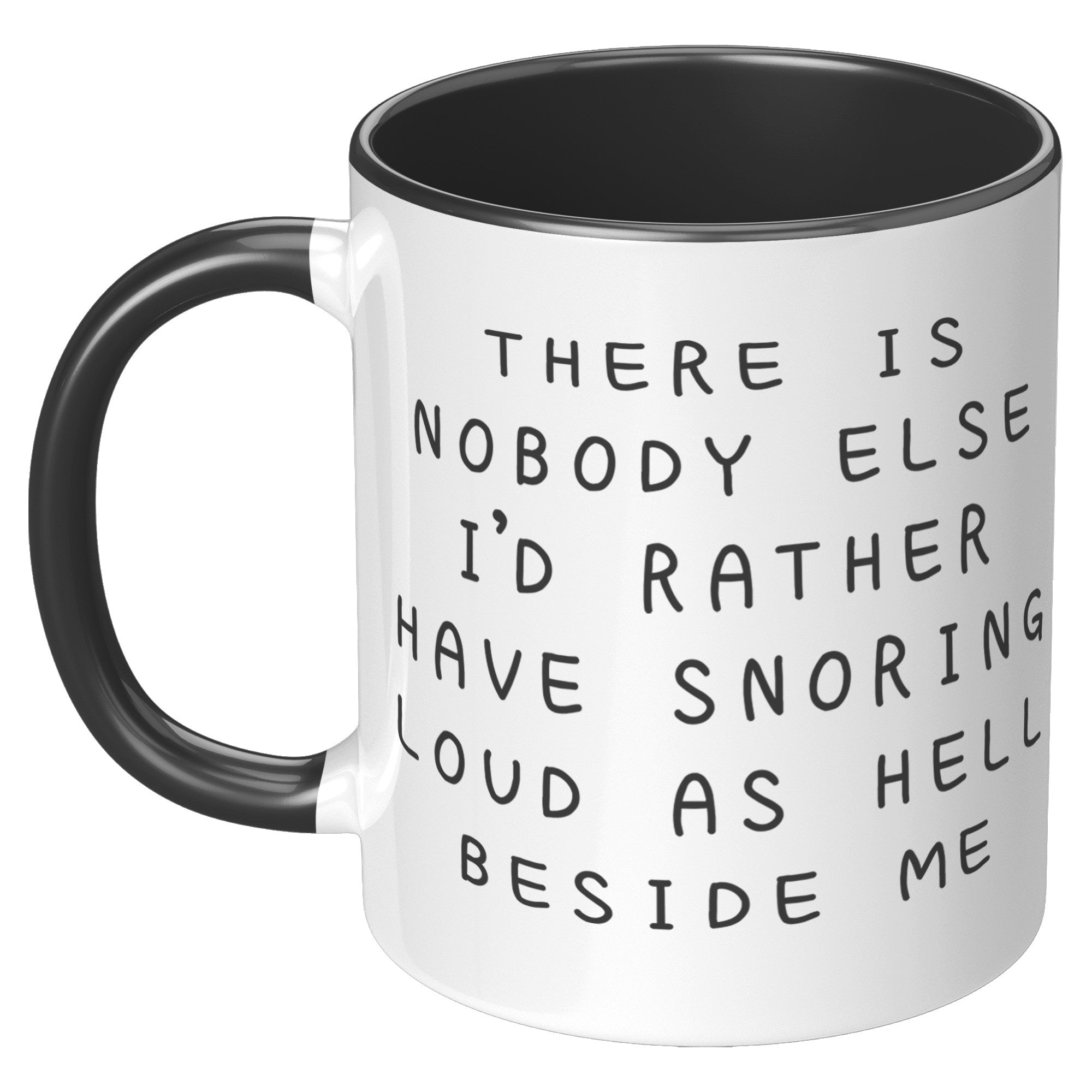 11oz Accent Mug - Nobody Else Snoring