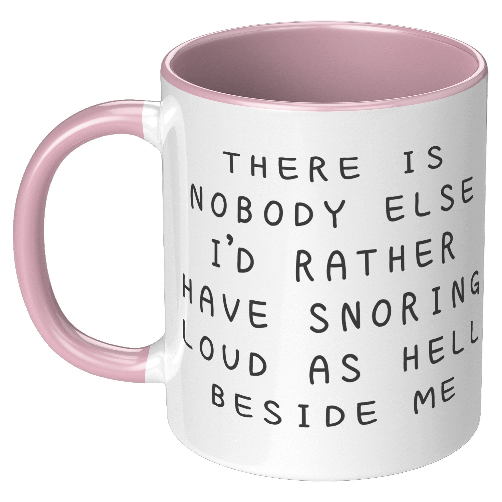 11oz Accent Mug - Nobody Else Snoring