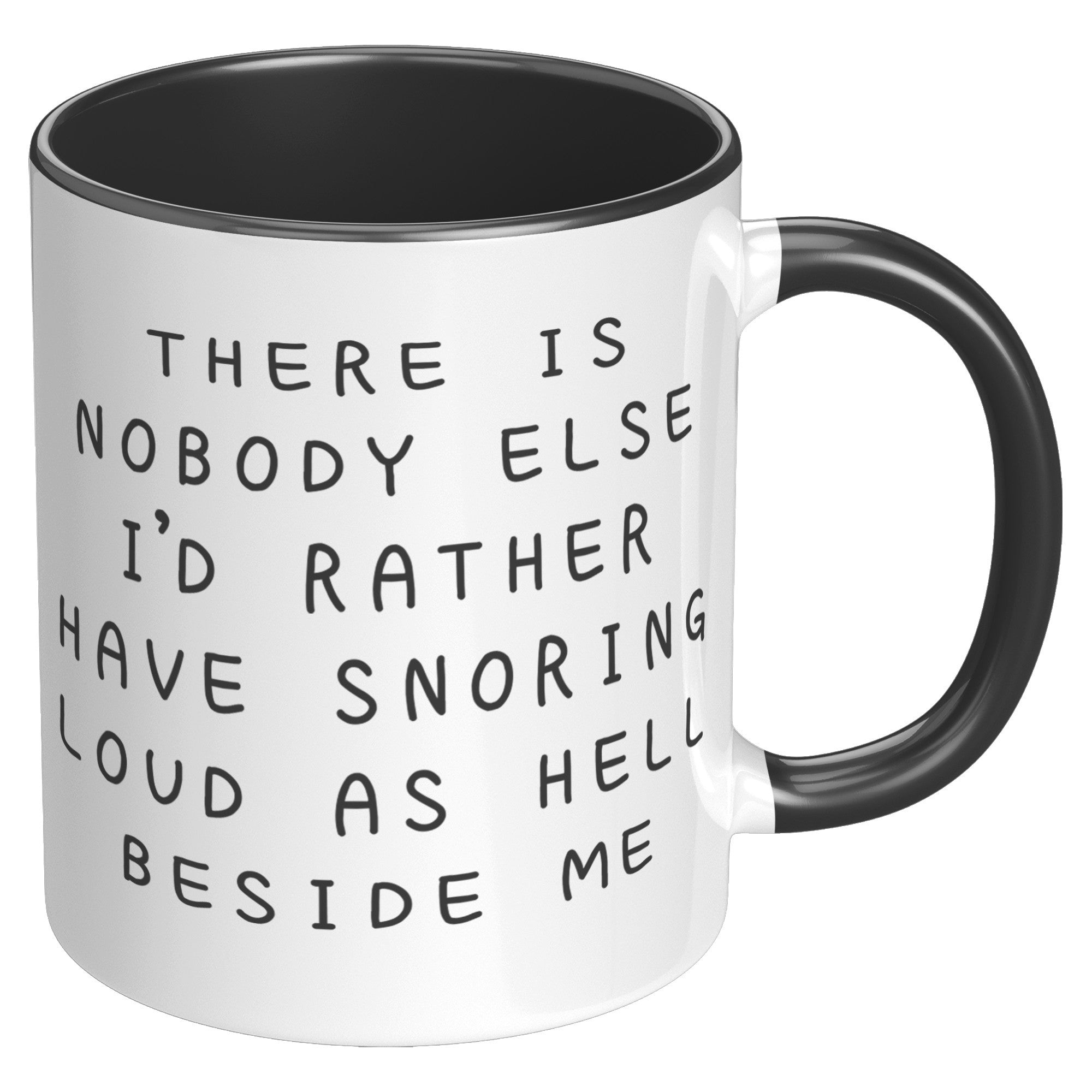 11oz Accent Mug - Nobody Else Snoring