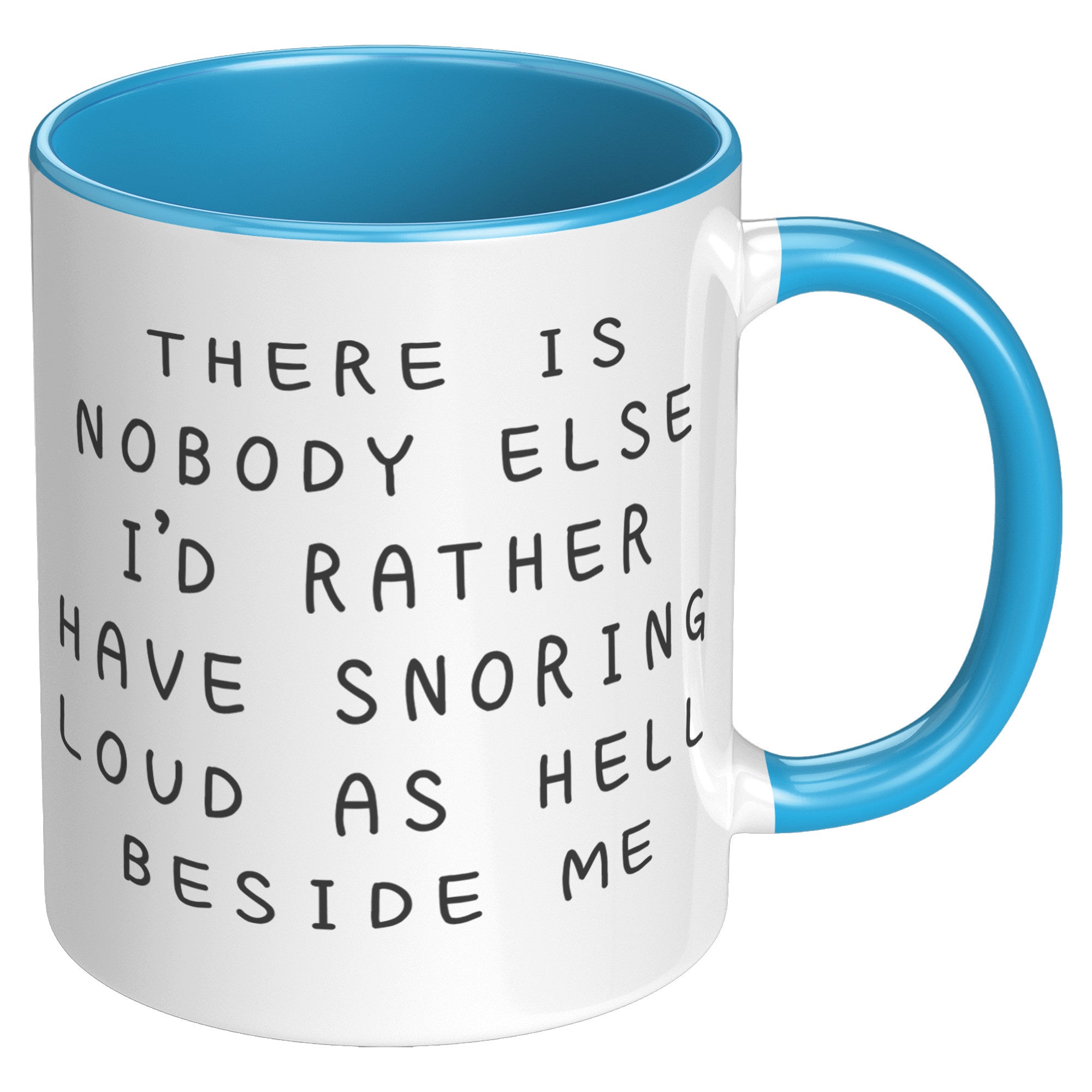 11oz Accent Mug - Nobody Else Snoring