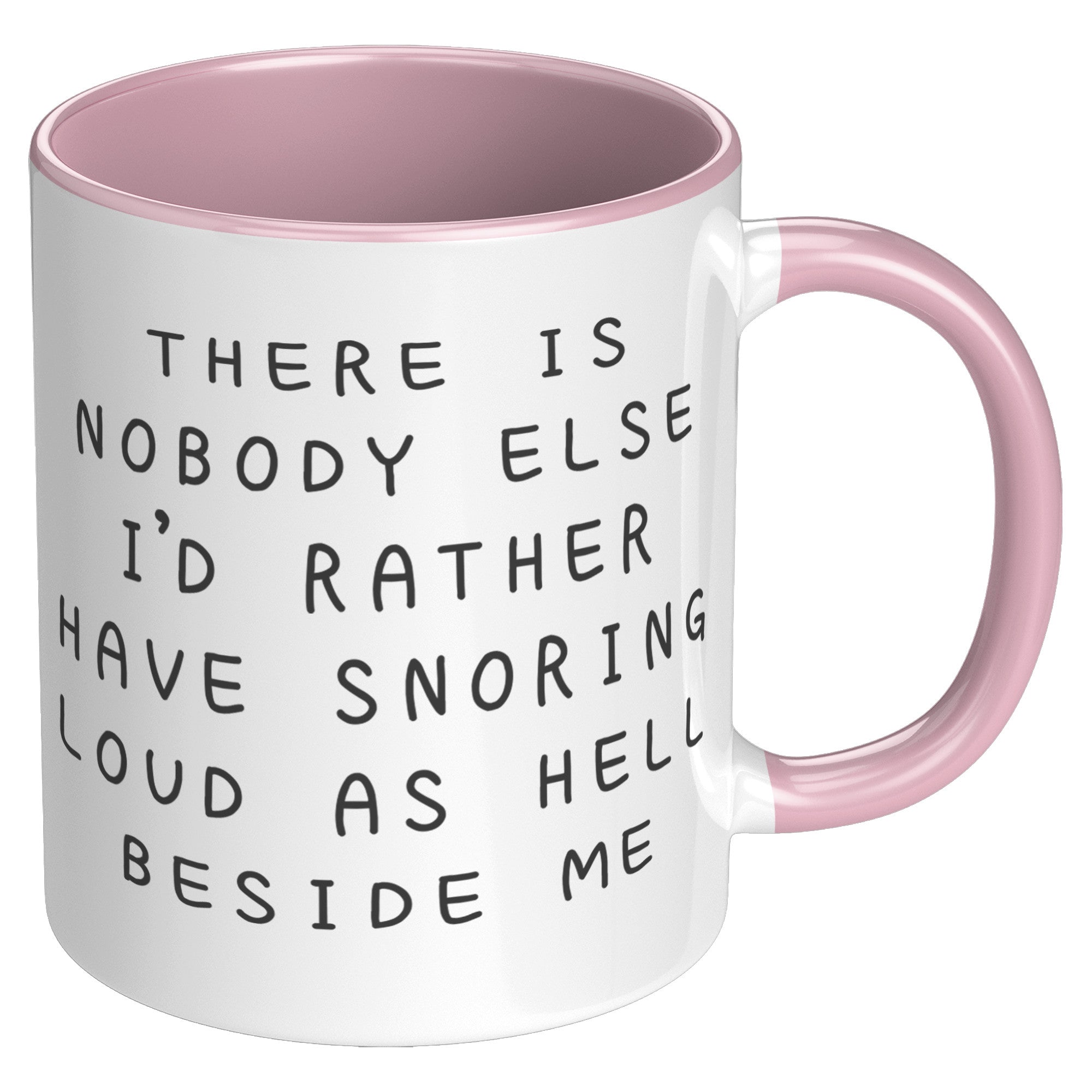11oz Accent Mug - Nobody Else Snoring