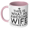 11oz Accent Mug - This Is What An Awesome Wife Looks Like
