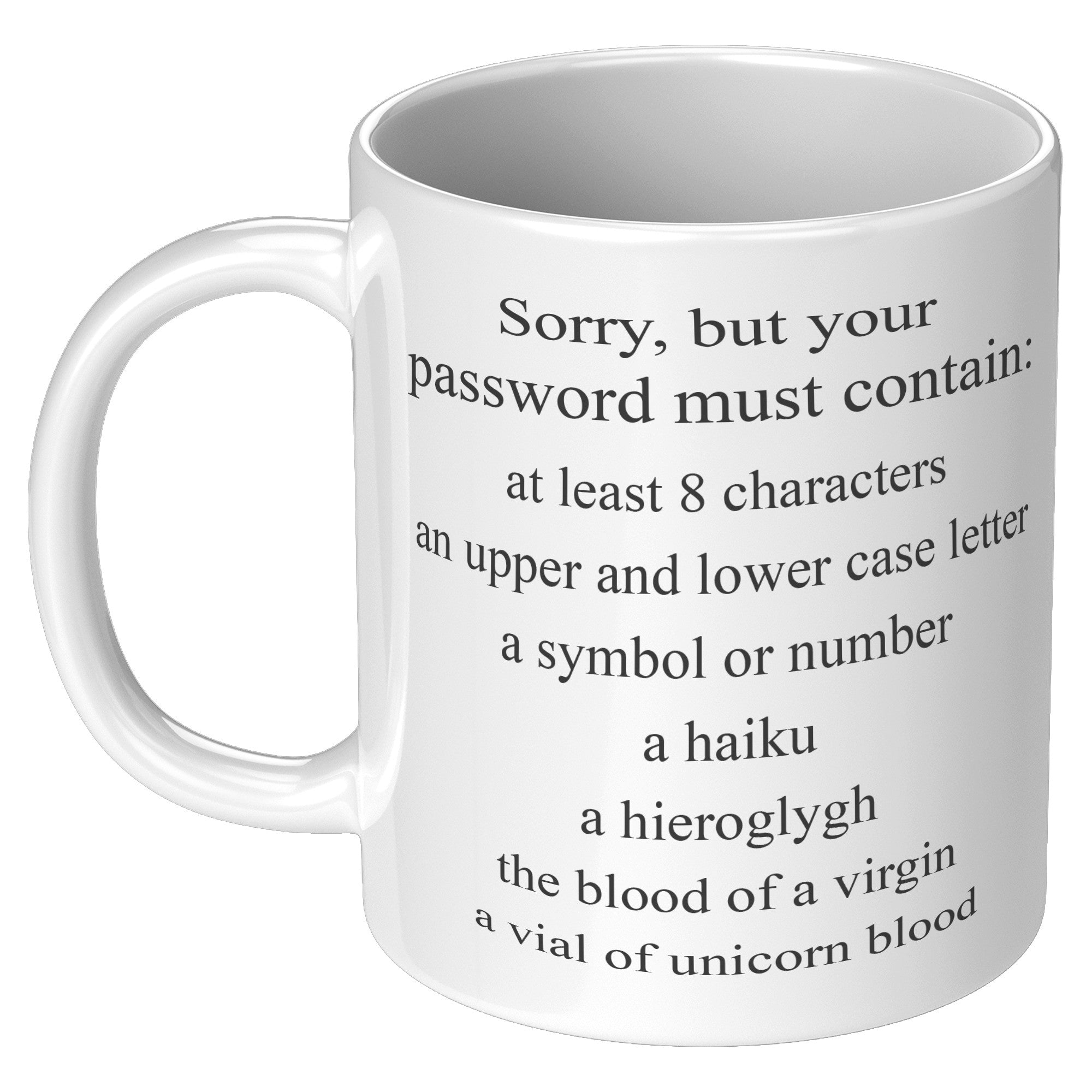 11oz White Mug - Sorry Password Must Contain