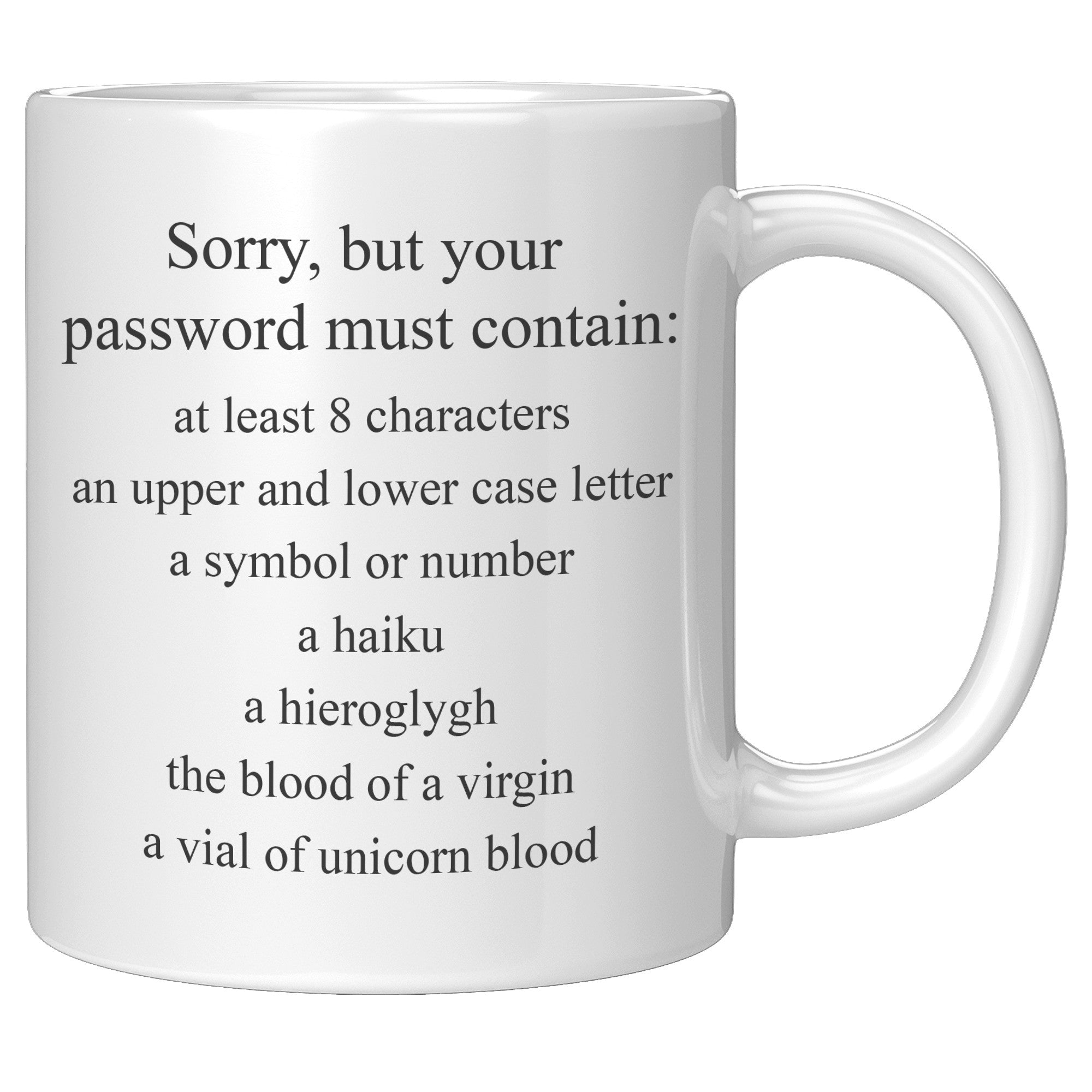 11oz White Mug - Sorry Password Must Contain