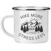 12oz Camping Mug - Hike More Stress Less