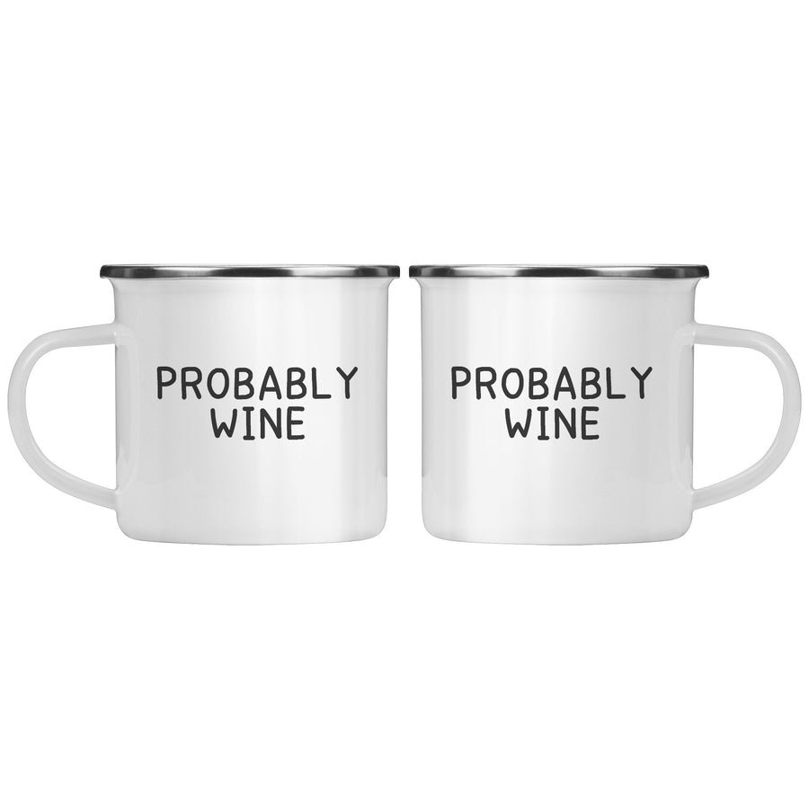 12oz Camping Mug - Probably Wine