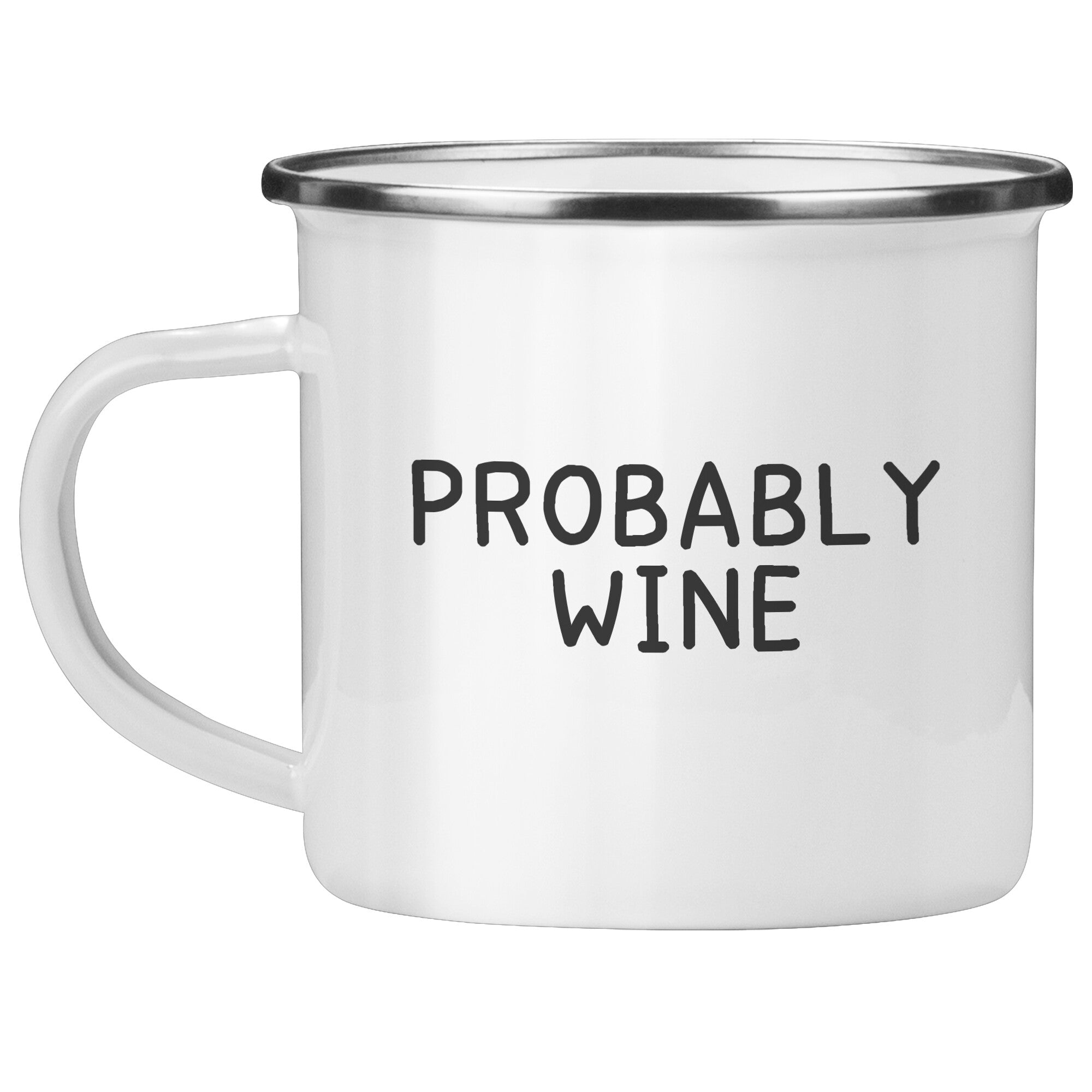 12oz Camping Mug - Probably Wine