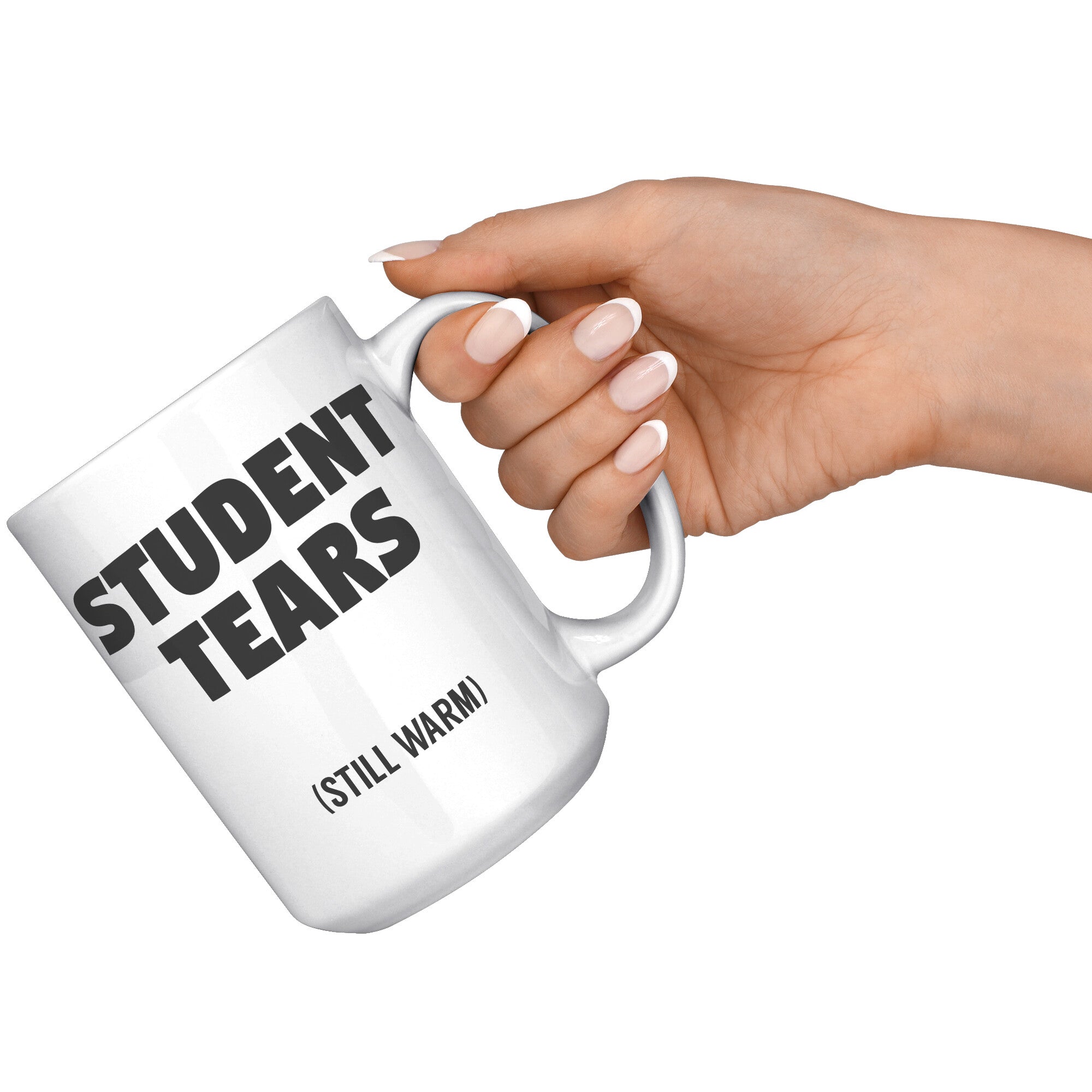 15OZ WHITE MUG - Student Tears Still Warm