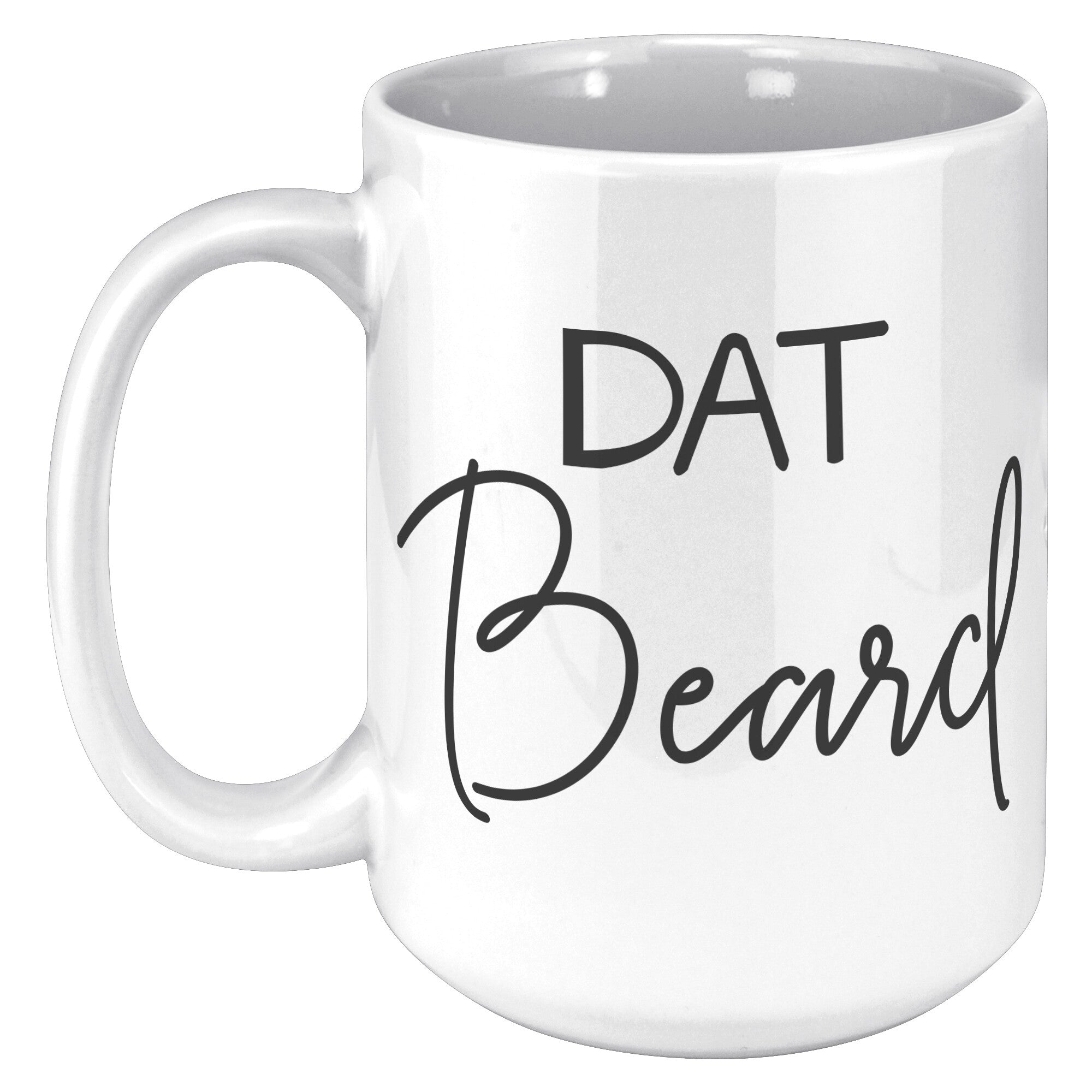 15OZ WHITE MUG Matching Ass Beard Mug - Dat beard