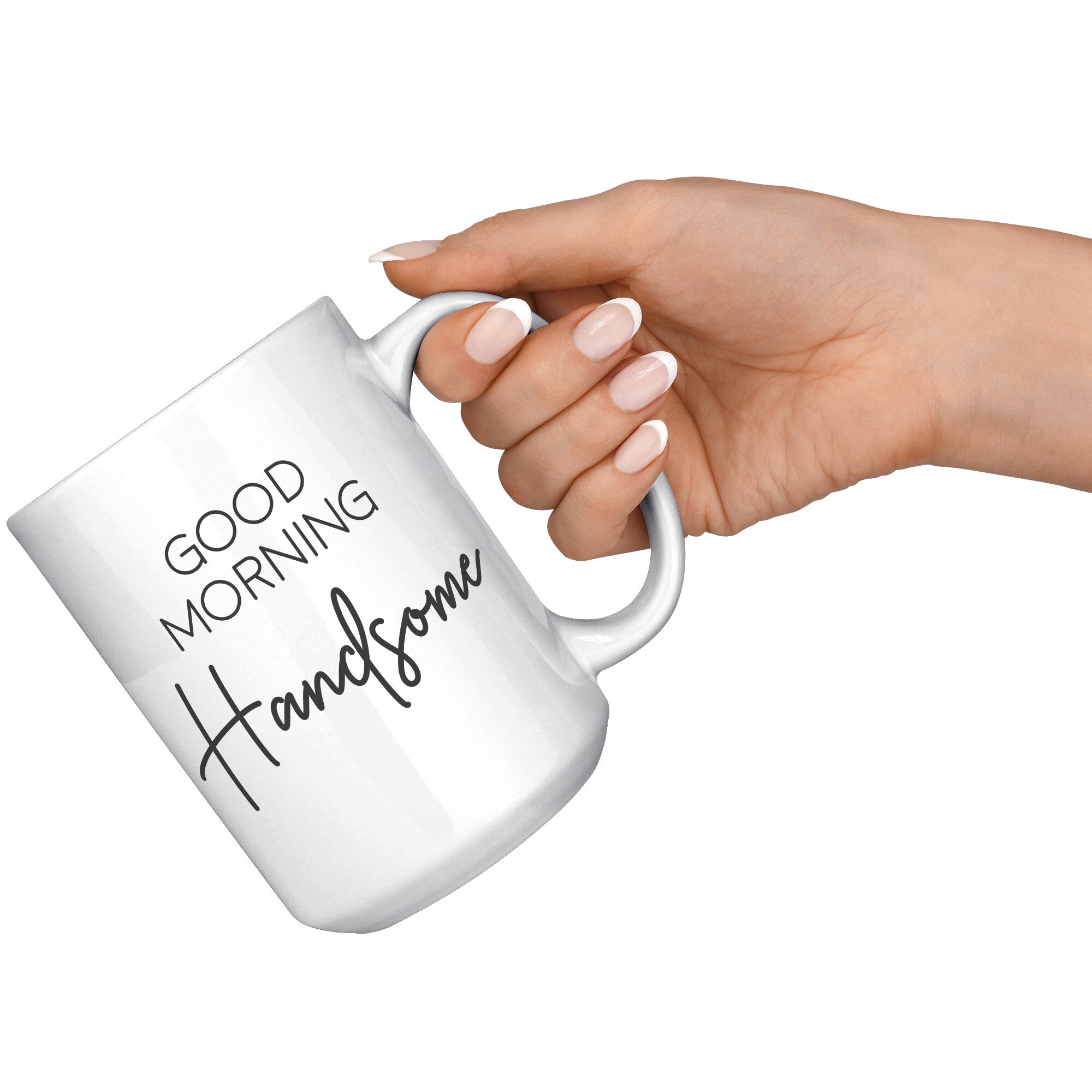 15 oz White Matching Mugs - Good Morning Handsome