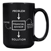 15oz Black Mug - Problem Solved Financial Advisor