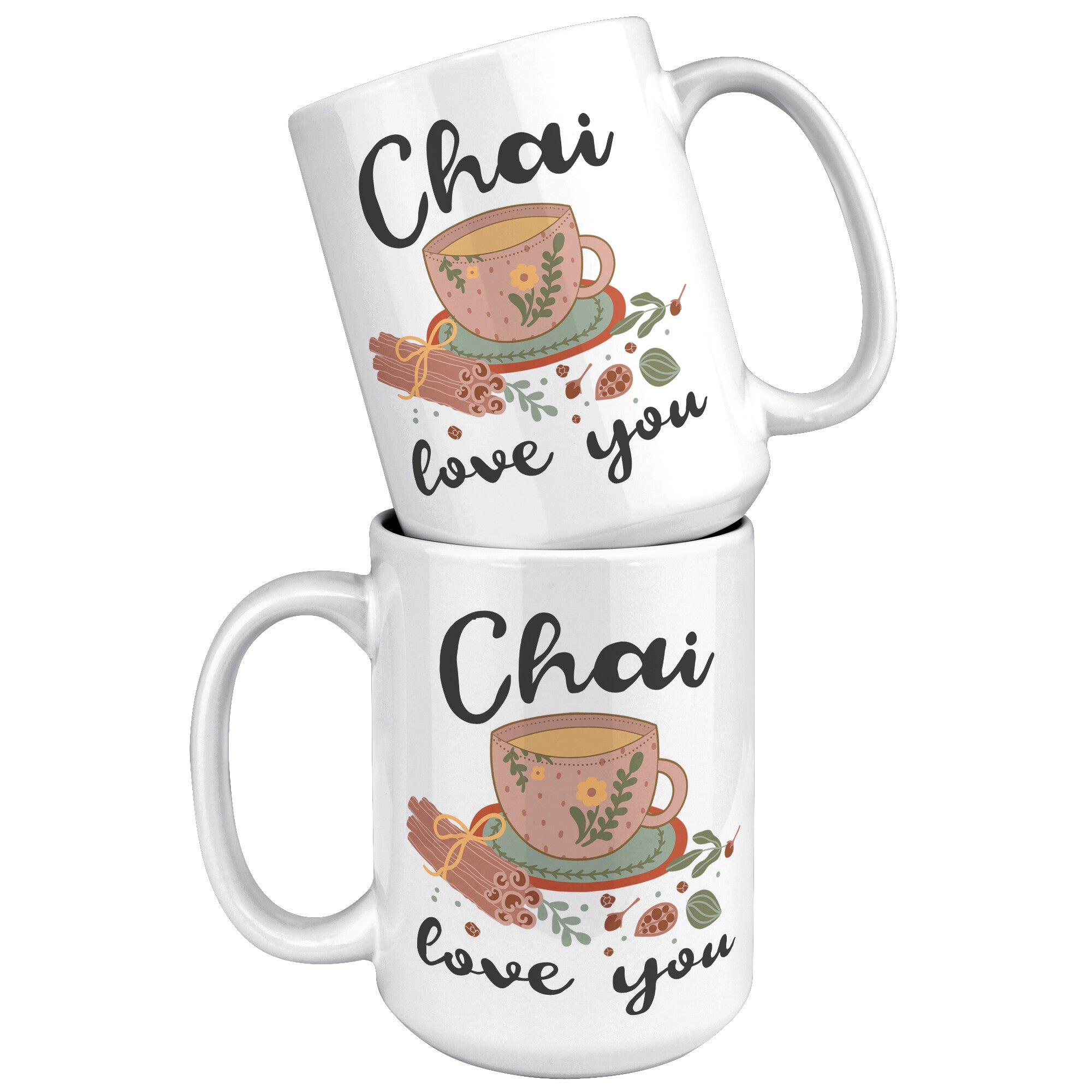 15oz White Mug - Chai Love You