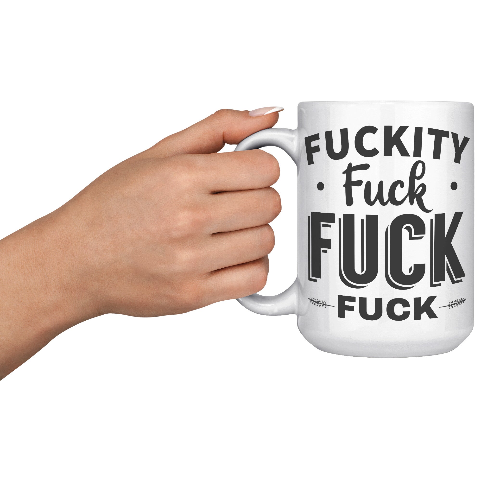 15oz White Mug - Fuckity Mug