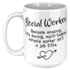 15oz White Mug - Social Worker Amazing