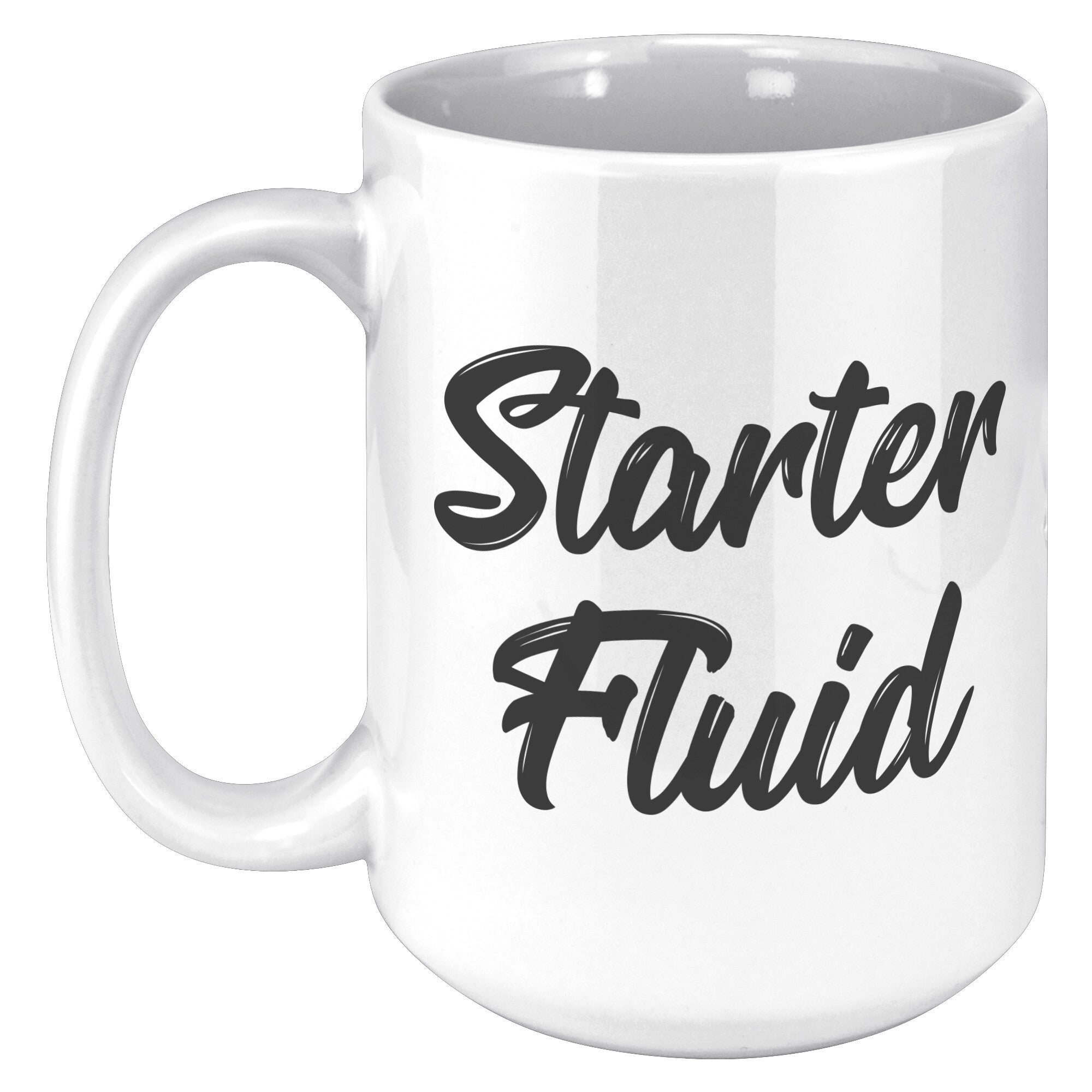 15oz White Mug - Starter Fluid