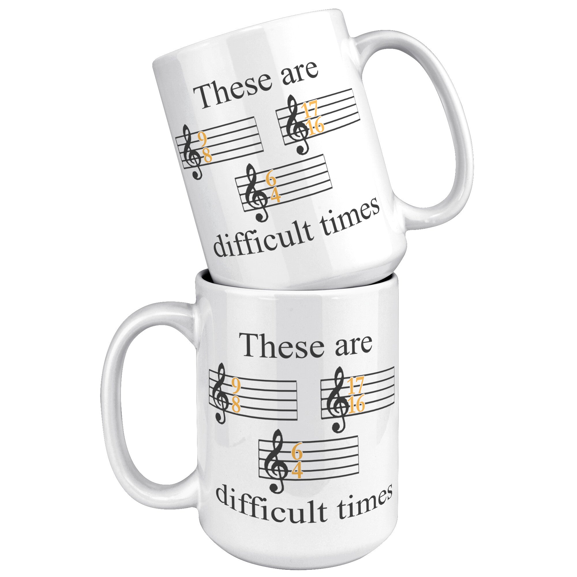 15oz White Mug - These Are Difficult Times Music