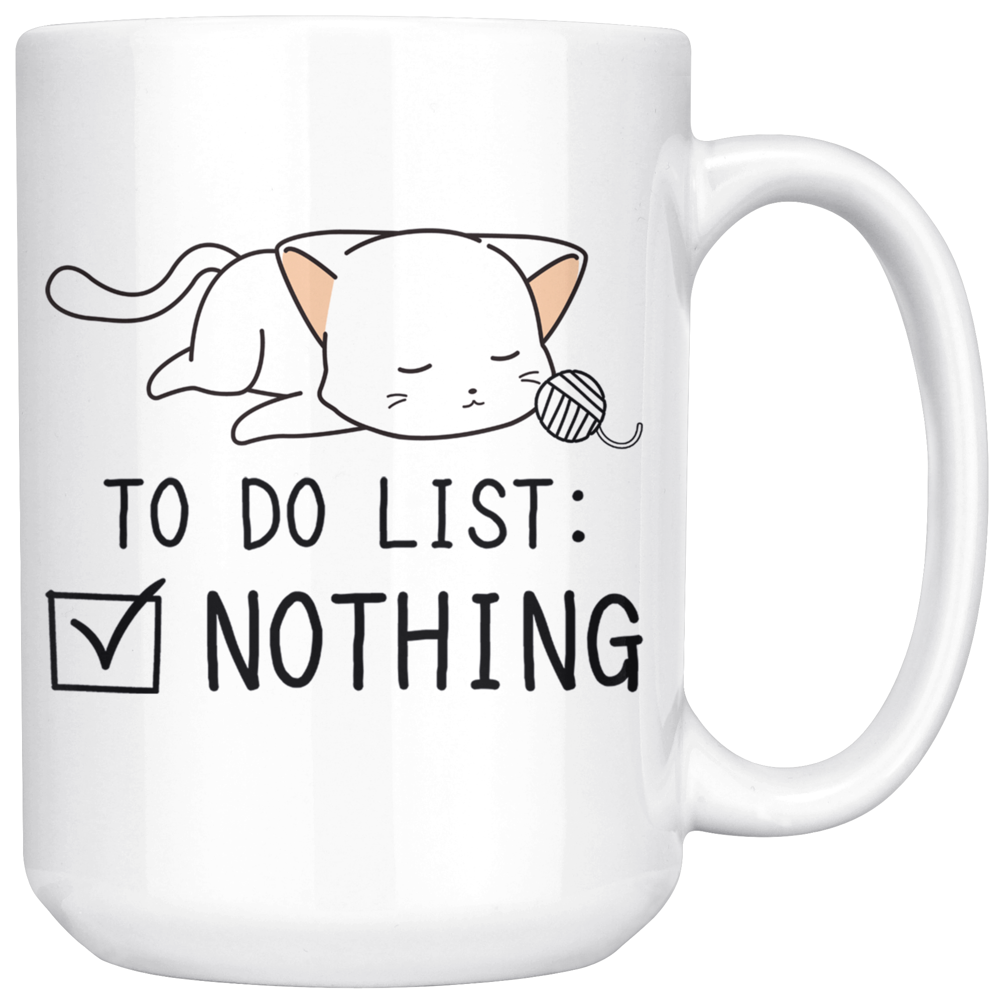 White 15oz Mug - Cats To Do List Nothing