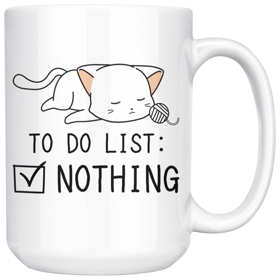 White 15oz Mug - Cats To Do List Nothing