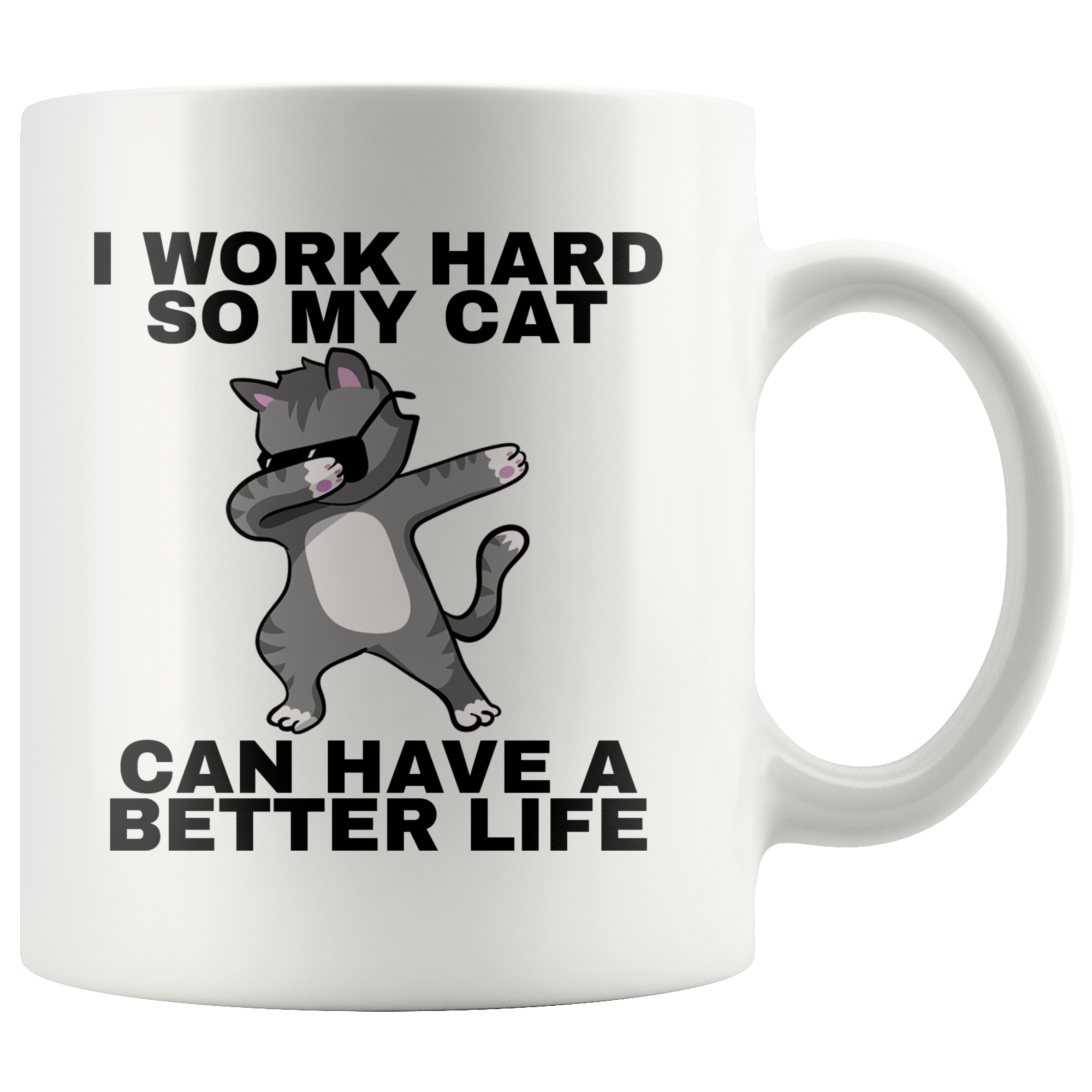 White 11oz Mug - Cat Better Life