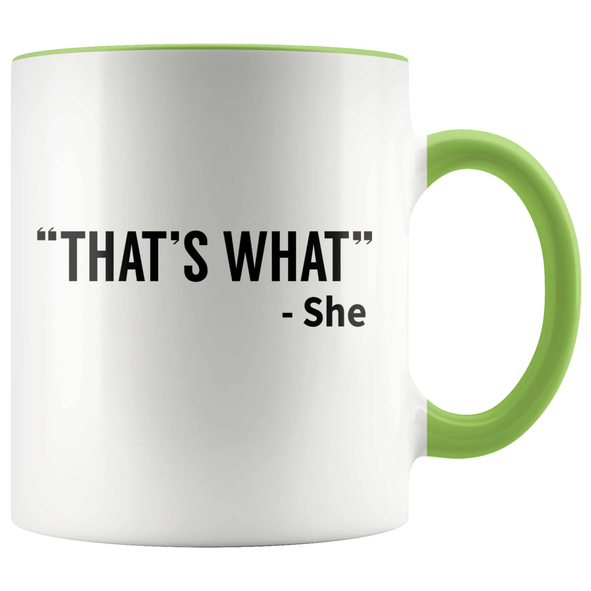 Accent Mug - That's What She Said