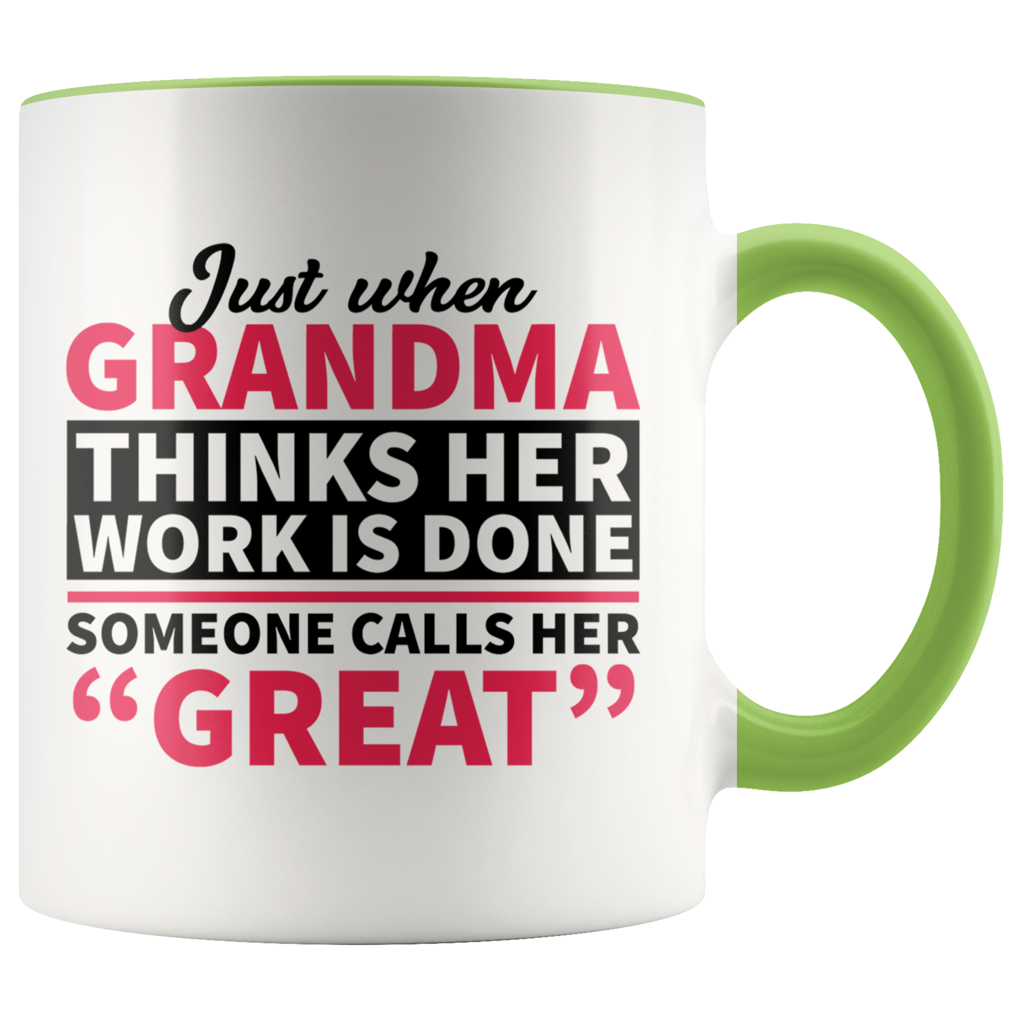 Accent Mug - Great Grandma Work Is Done