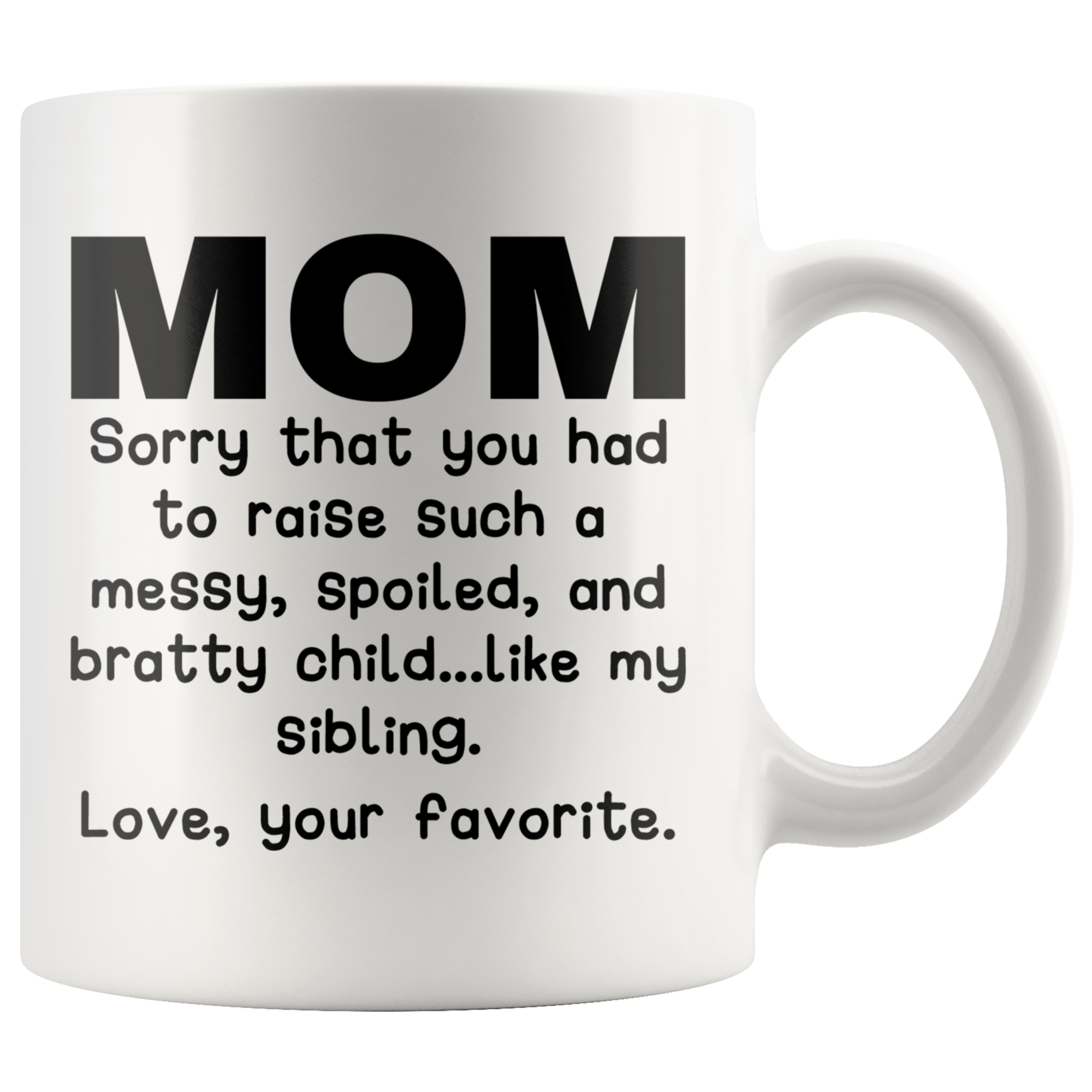 Accent Mug - Mom Love Your Favorite