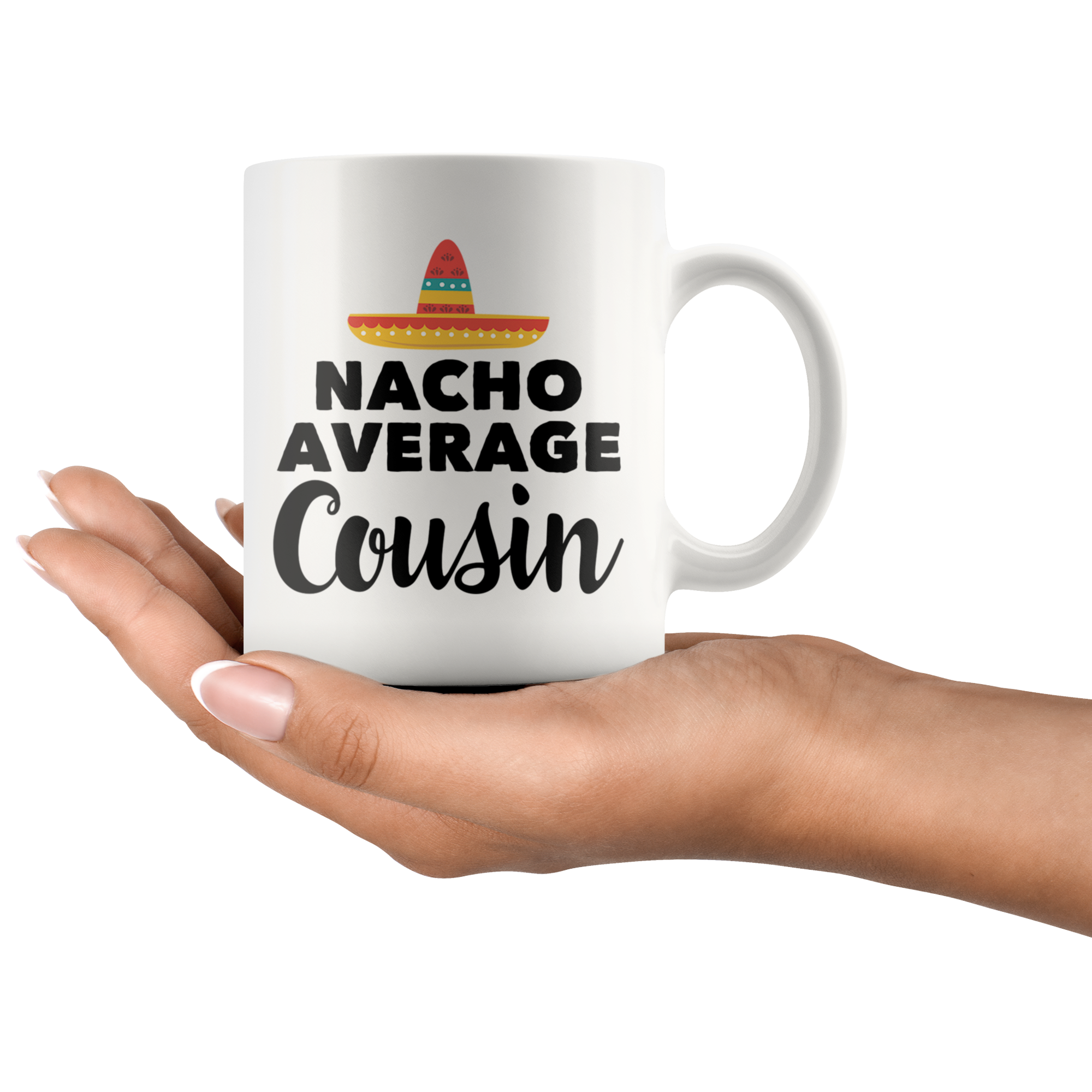 White 11oz Mug - Nacho Average Cousin