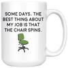 White 15oz Mug - Best Part Job Chair That Spins