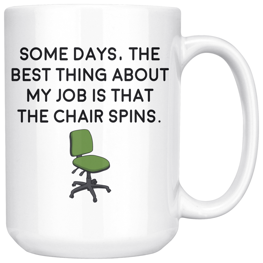 White 15oz Mug - Best Part Job Chair That Spins