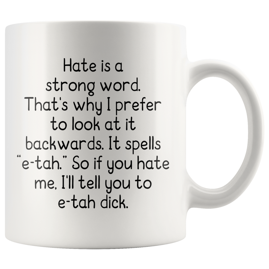 White 11oz Mug - Hate Etah