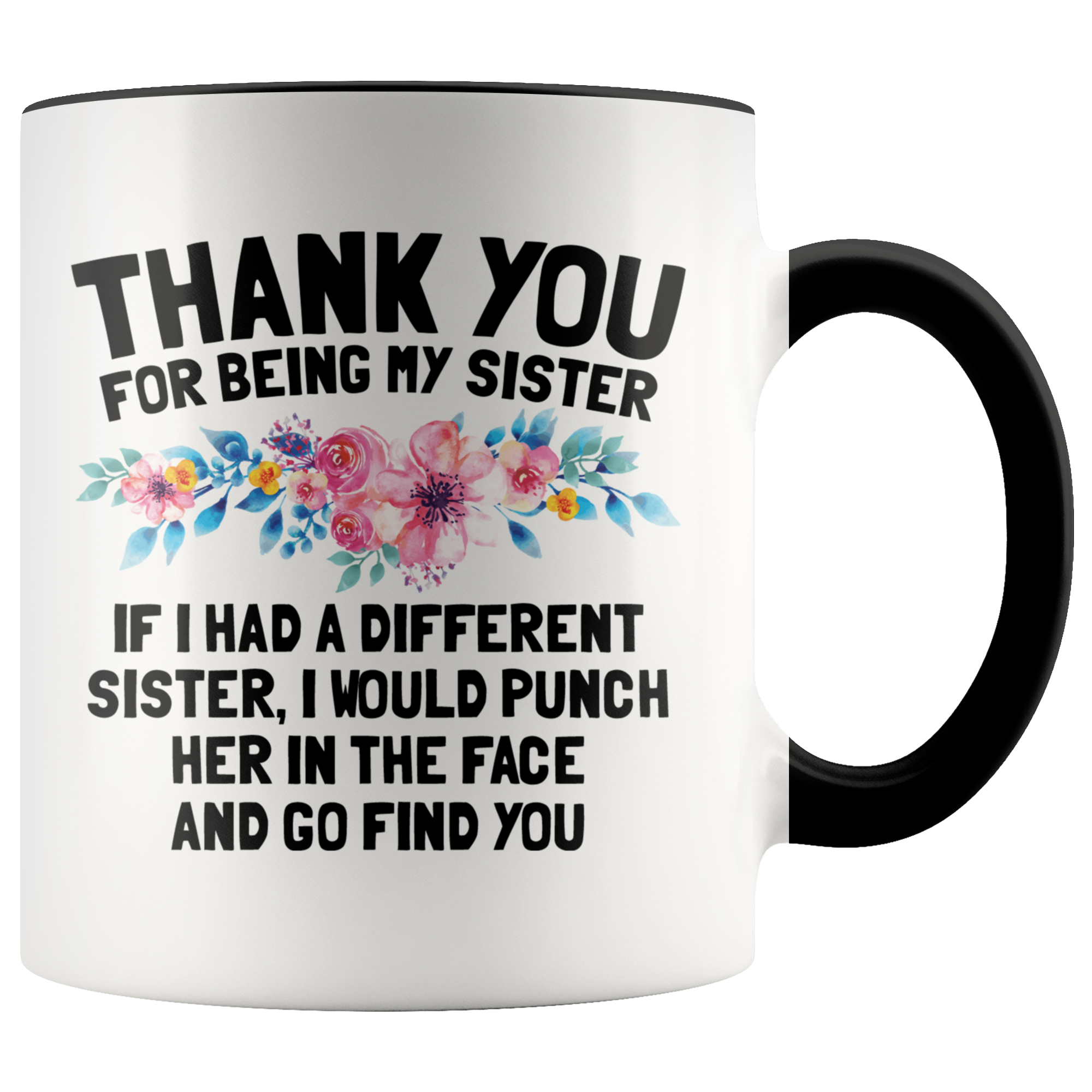 Accent Mug - Thank You Sister Punch In Face