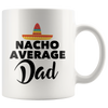 White Mugs - Nacho Average Dad