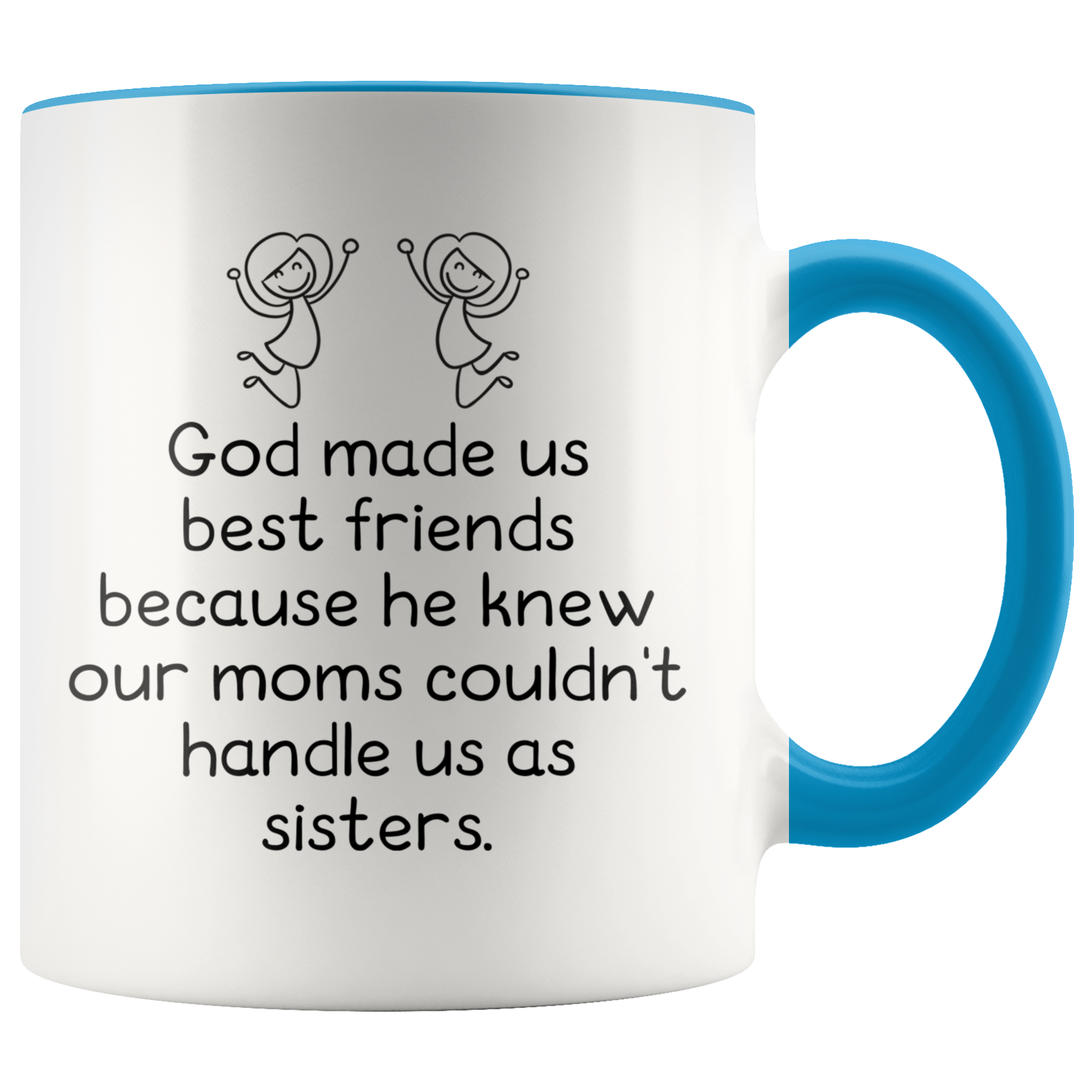 Accent Mug - God Made Us Best Friends