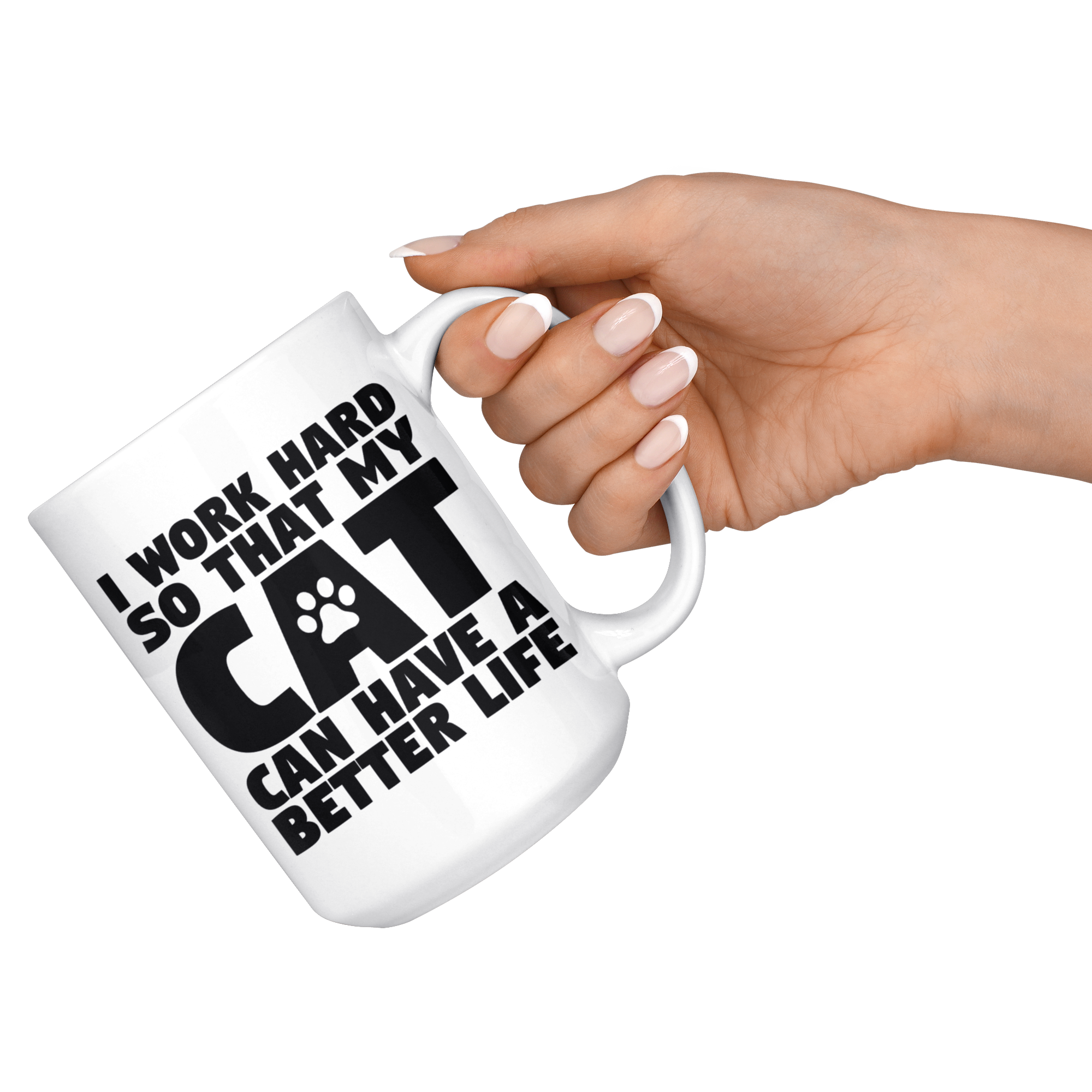 White Mugs - Work Hard Cat Better Life