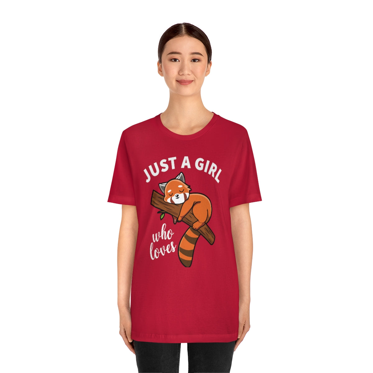 Just a Girl Who loves Red Pandas OPT