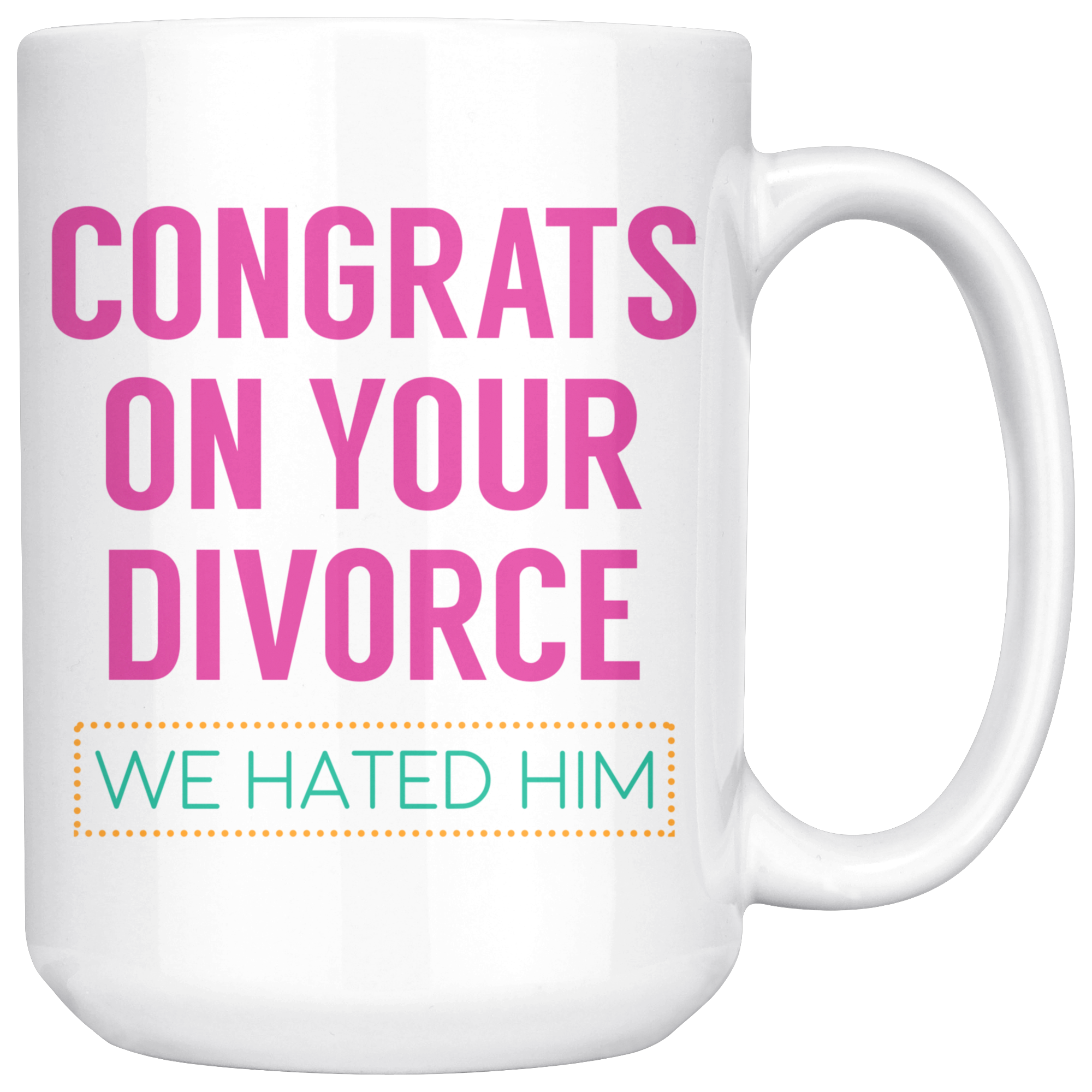 White Mugs - Congrats On Your Divorce