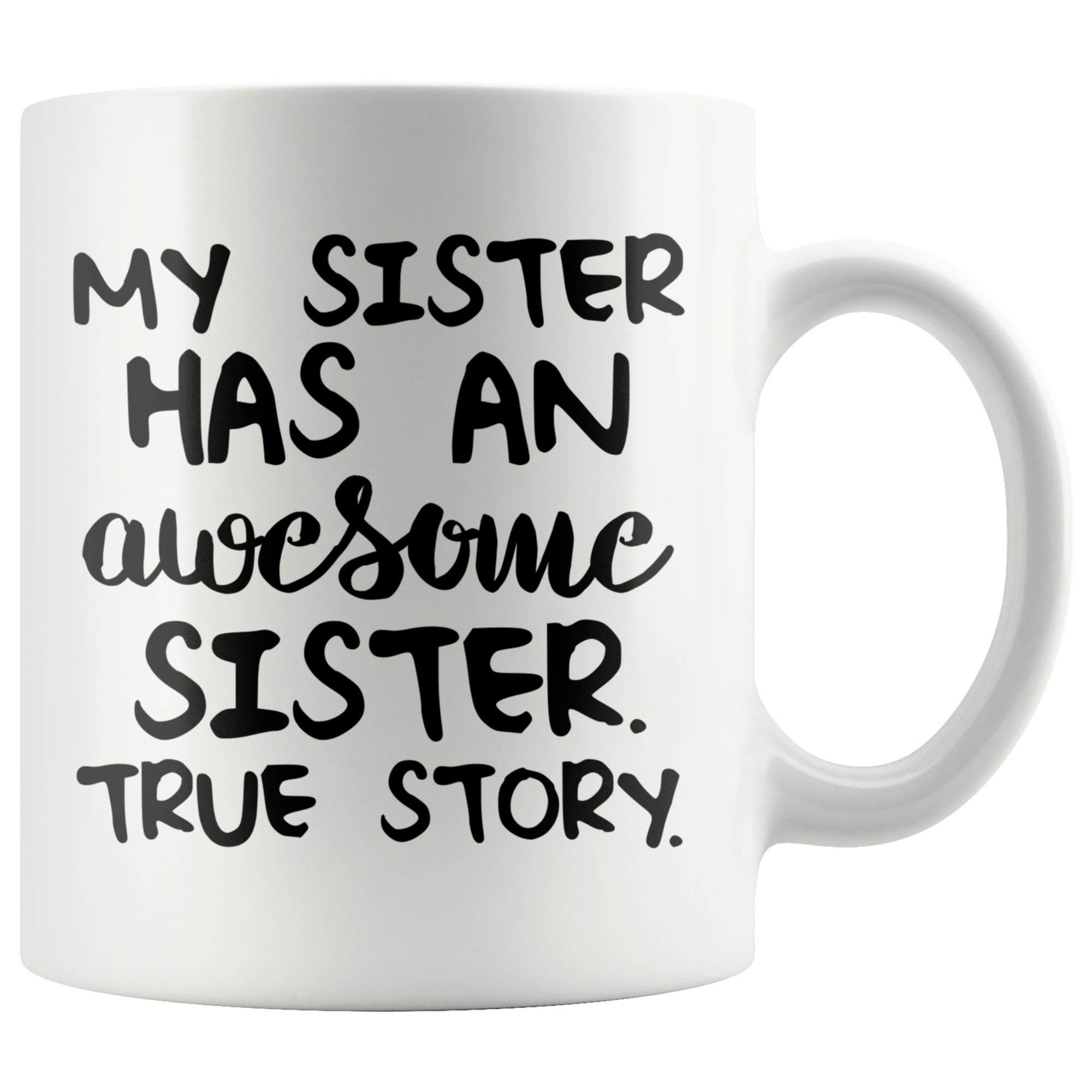 White 11oz Mug - Sister Has An Awesome Sister