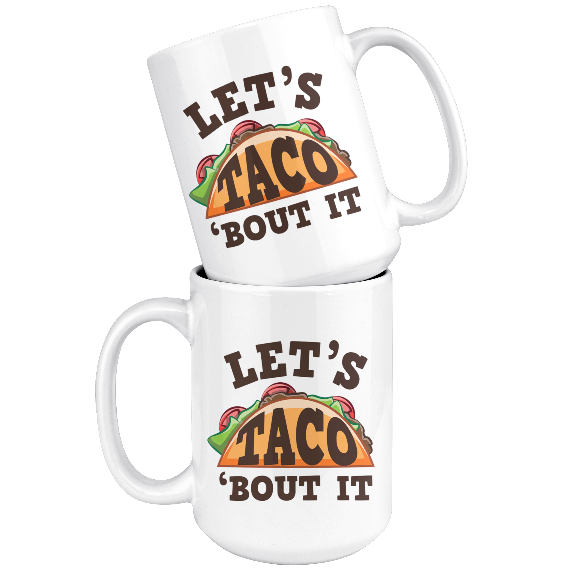 White 15oz Mug - Let's Taco Bout It