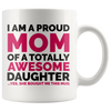 Accent Mug - Proud Mom Awesome Daughter