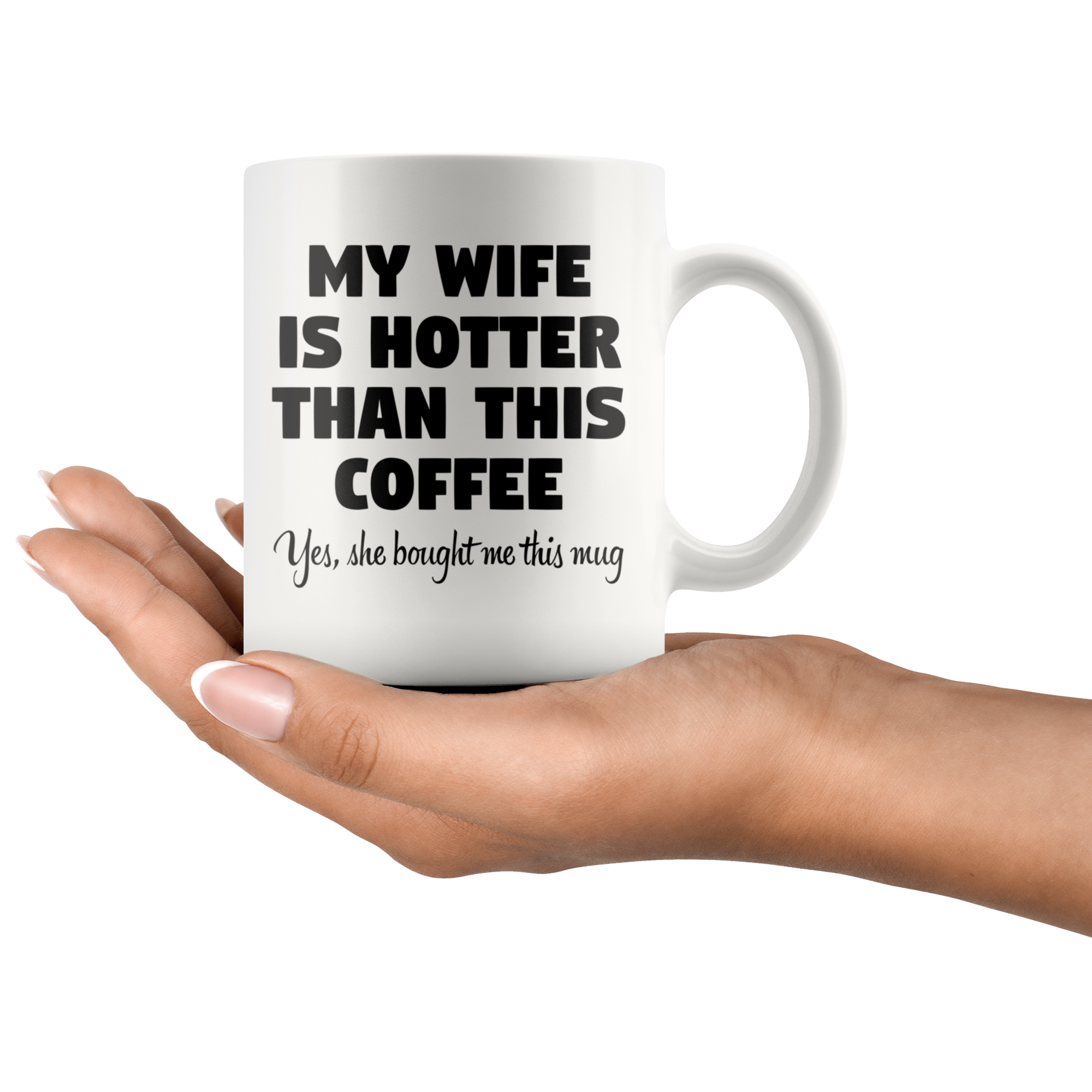 White 11oz Mug - Wife Hotter Than Coffee