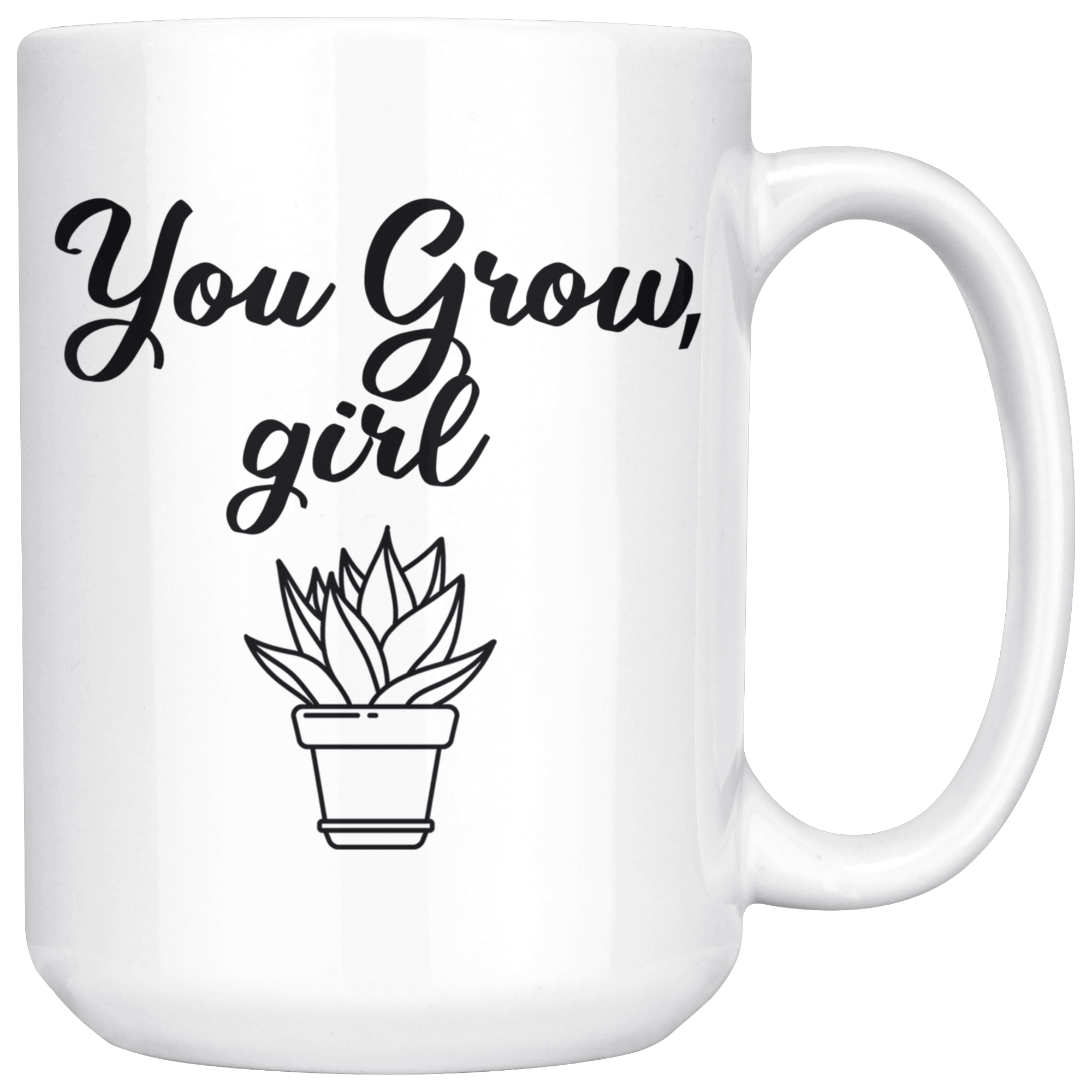 White 15oz Mug - You Grow Girl