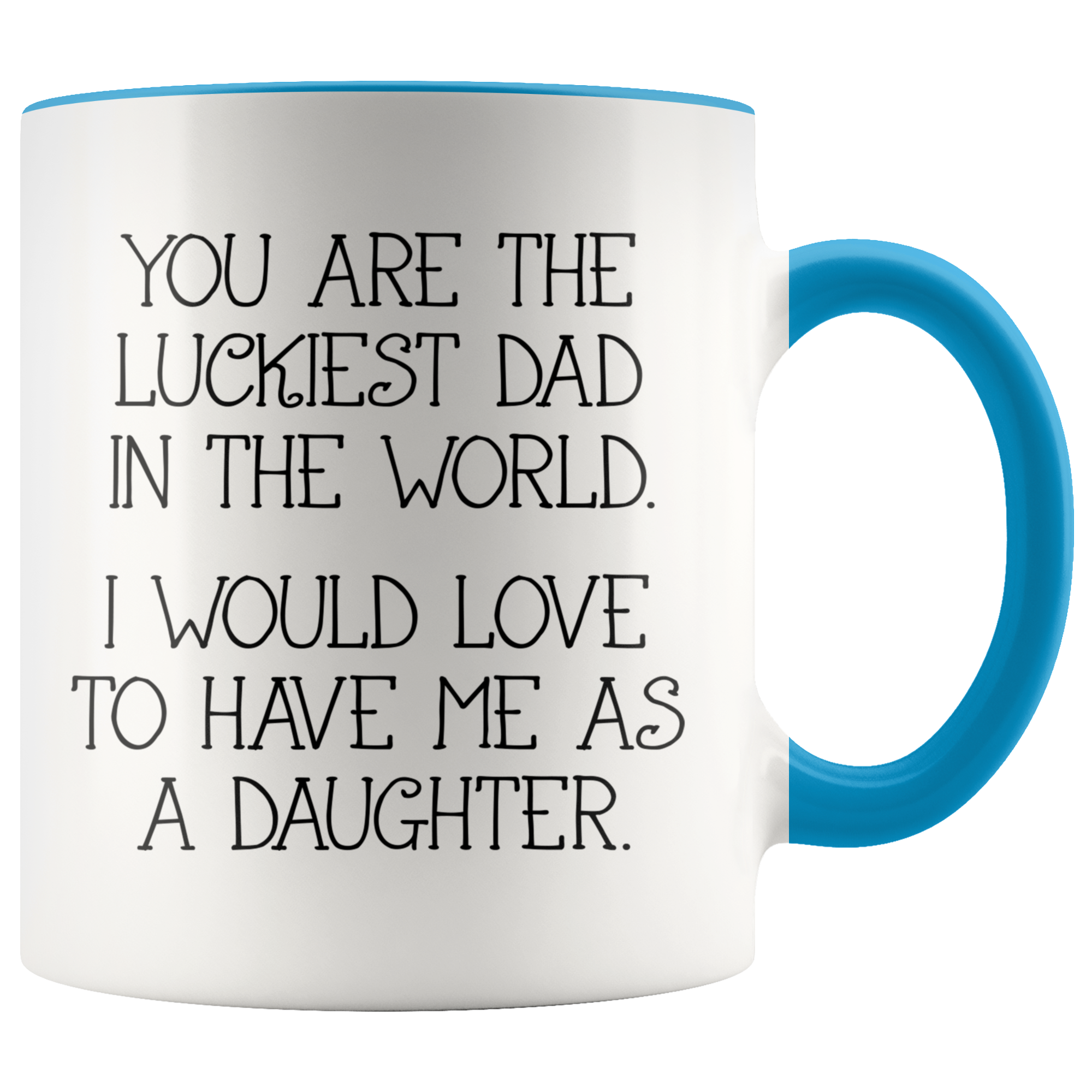 Accent Mug - Luckiest Dad In The World