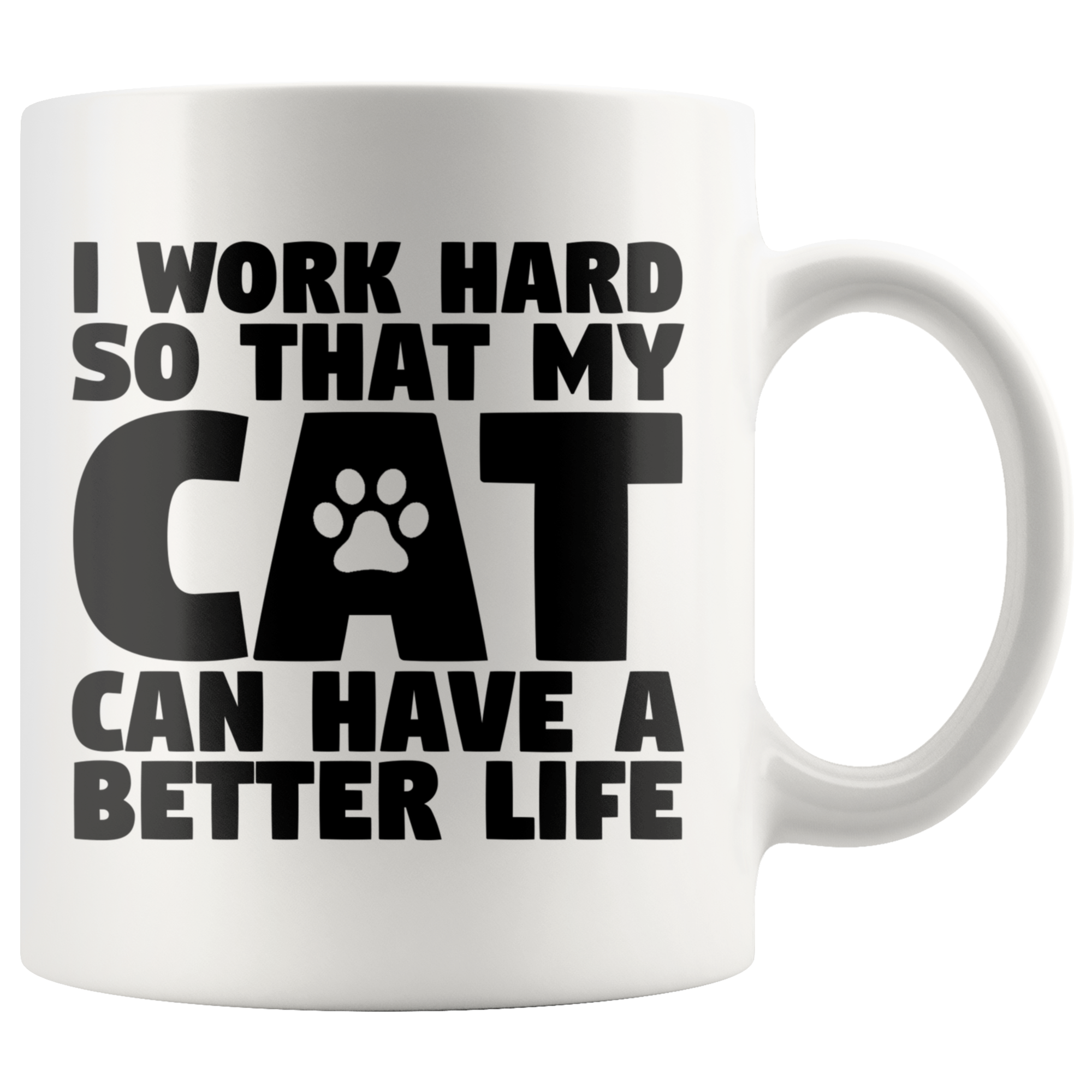 White Mugs - Work Hard Cat Better Life