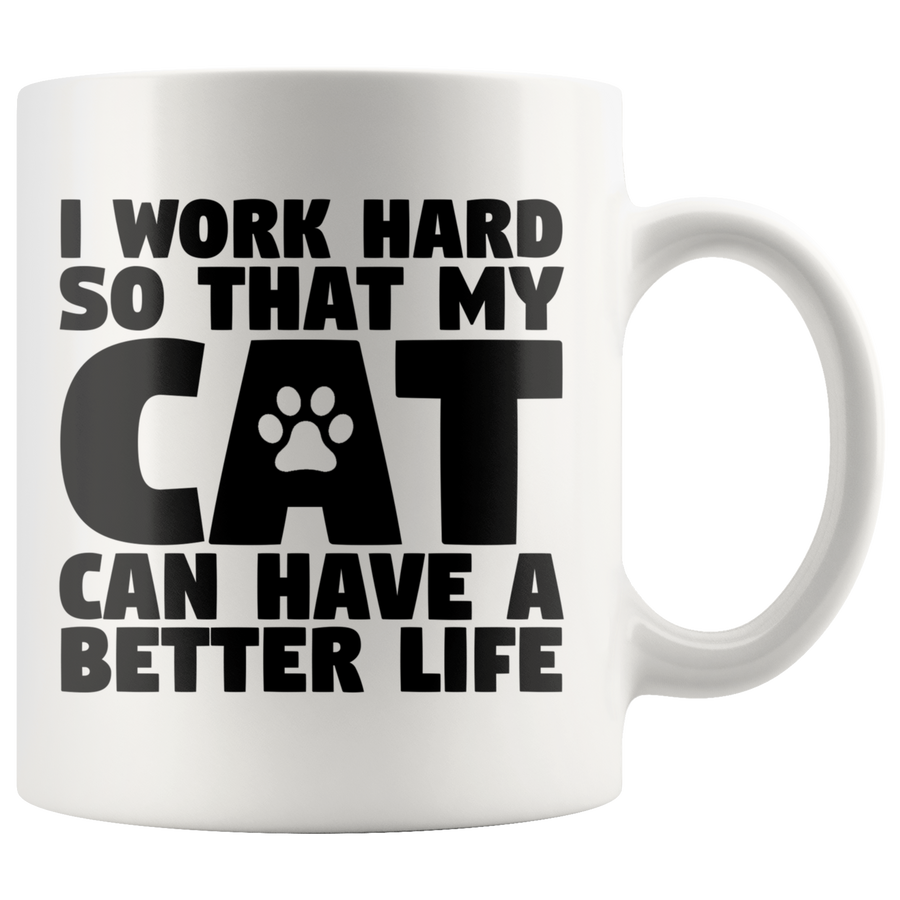 White Mugs - Work Hard Cat Better Life